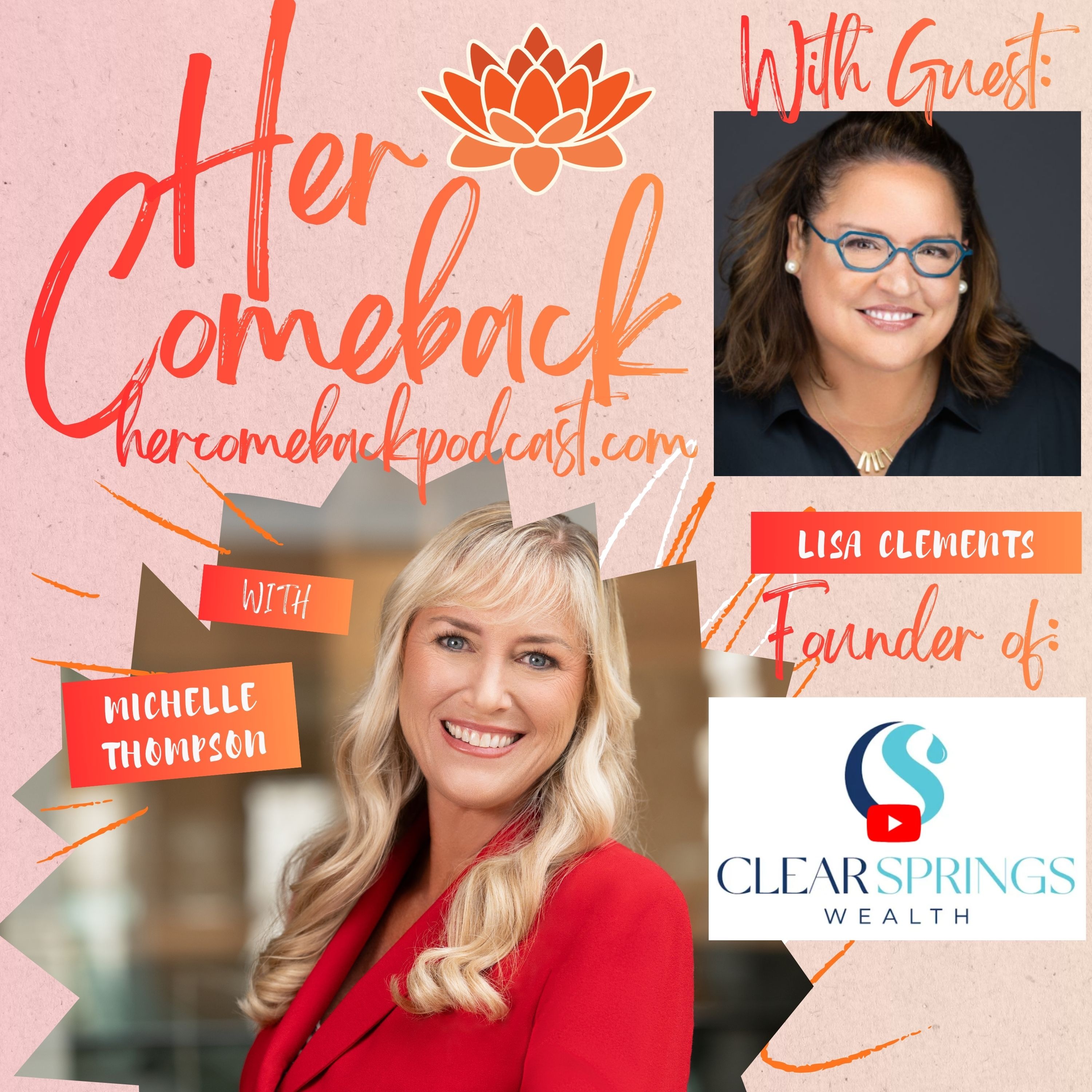 Her Comeback with Lisa Clements: Money as Freedom: Building Financial Confidence