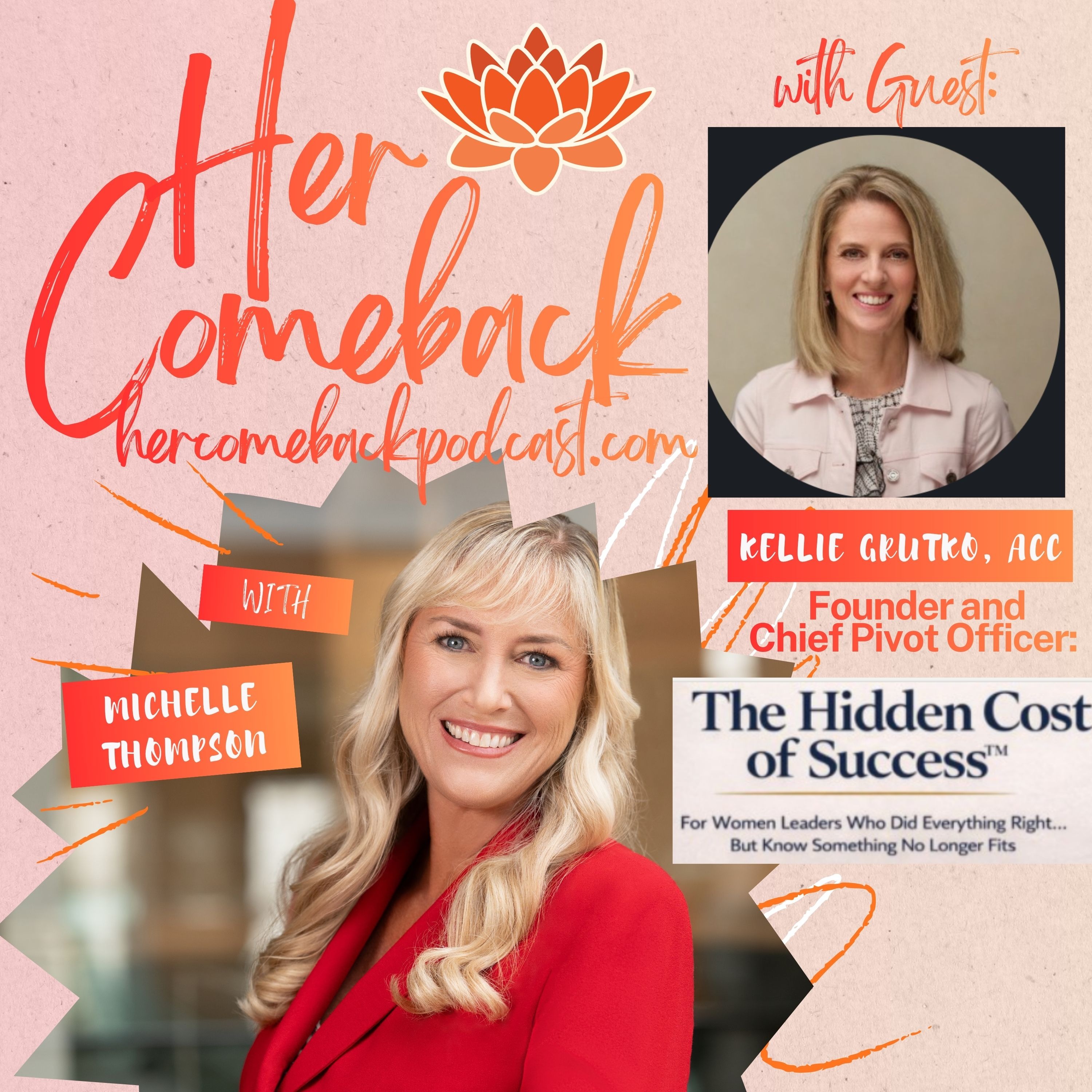 The Hidden Cost of Success – Her Comeback with Kellie Grutko