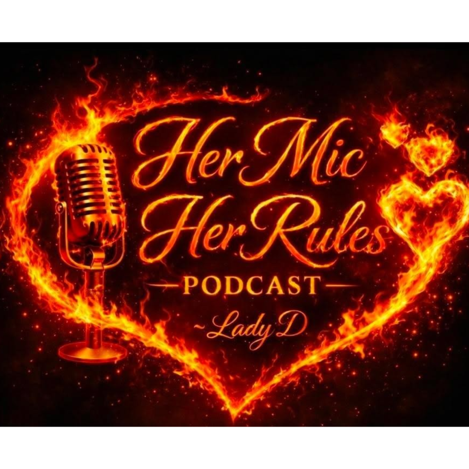 HER MIC, HER RULES-Hosted by: Lady D cover art