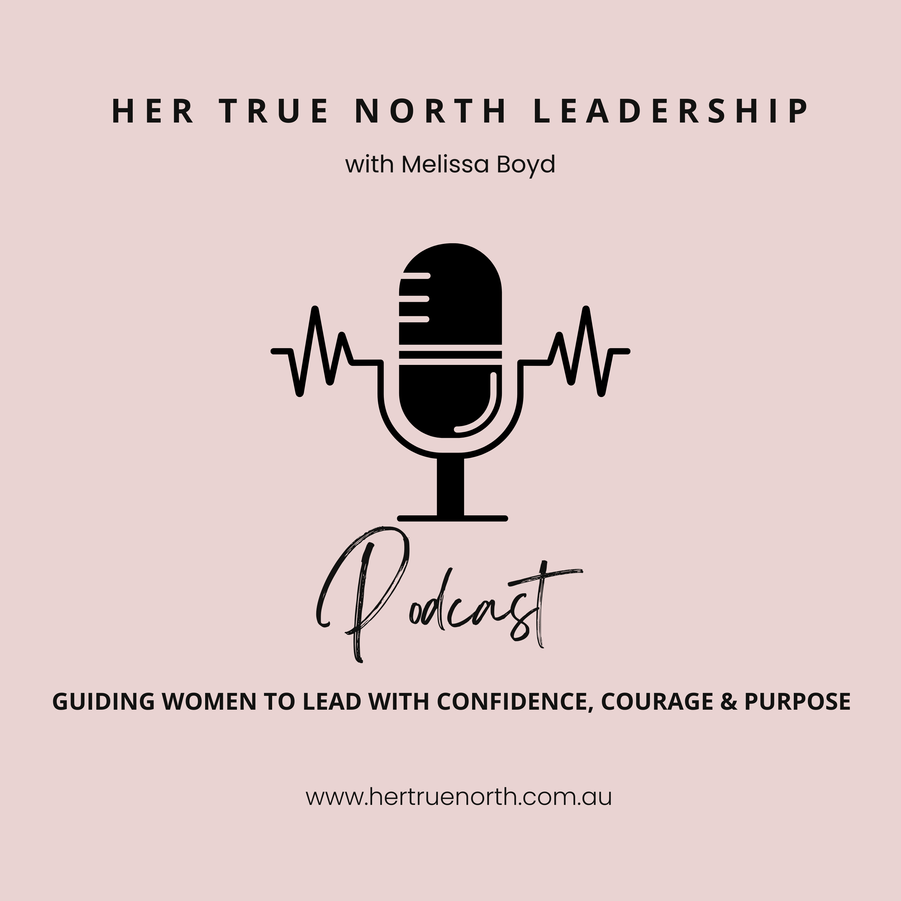 Her True North Leadership Podcast