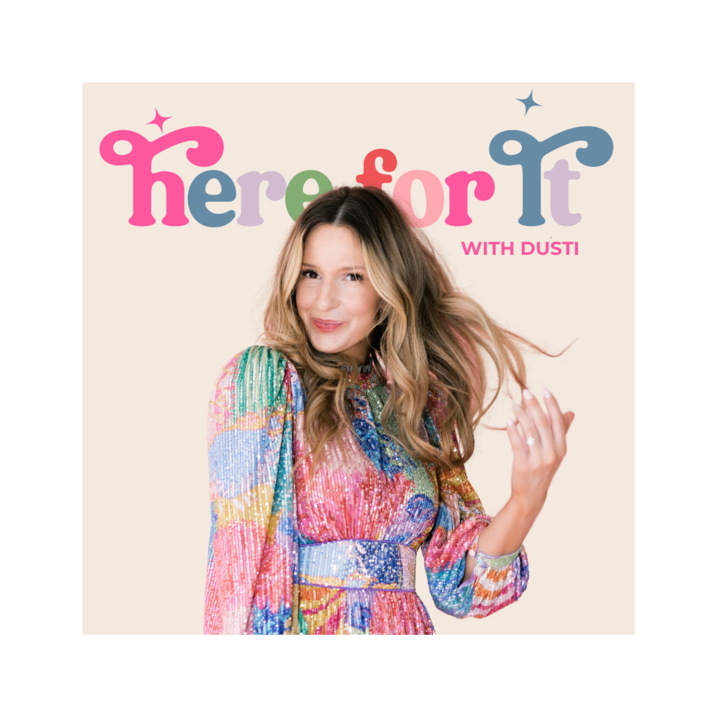 Here for It with Dusti