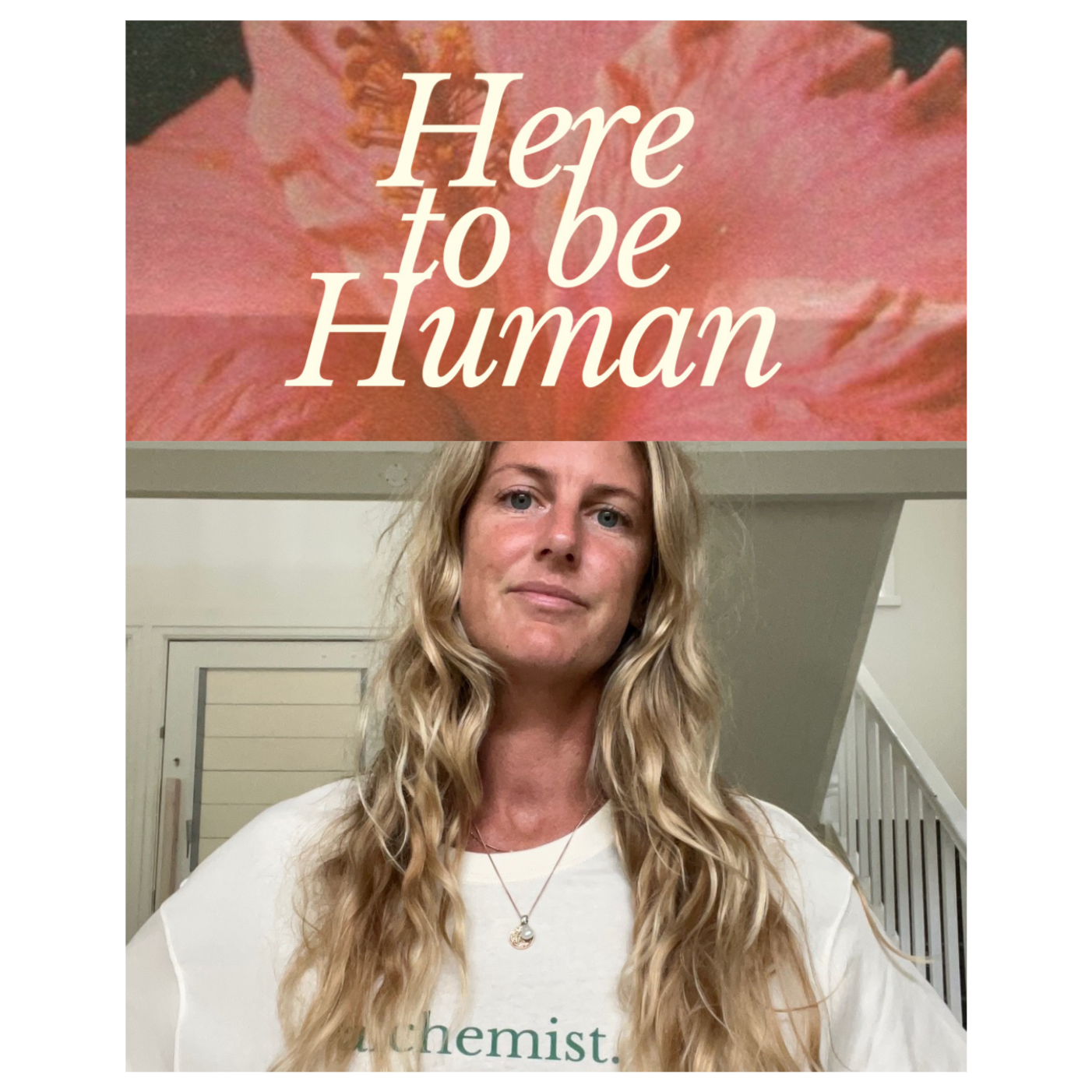 Here to be Human