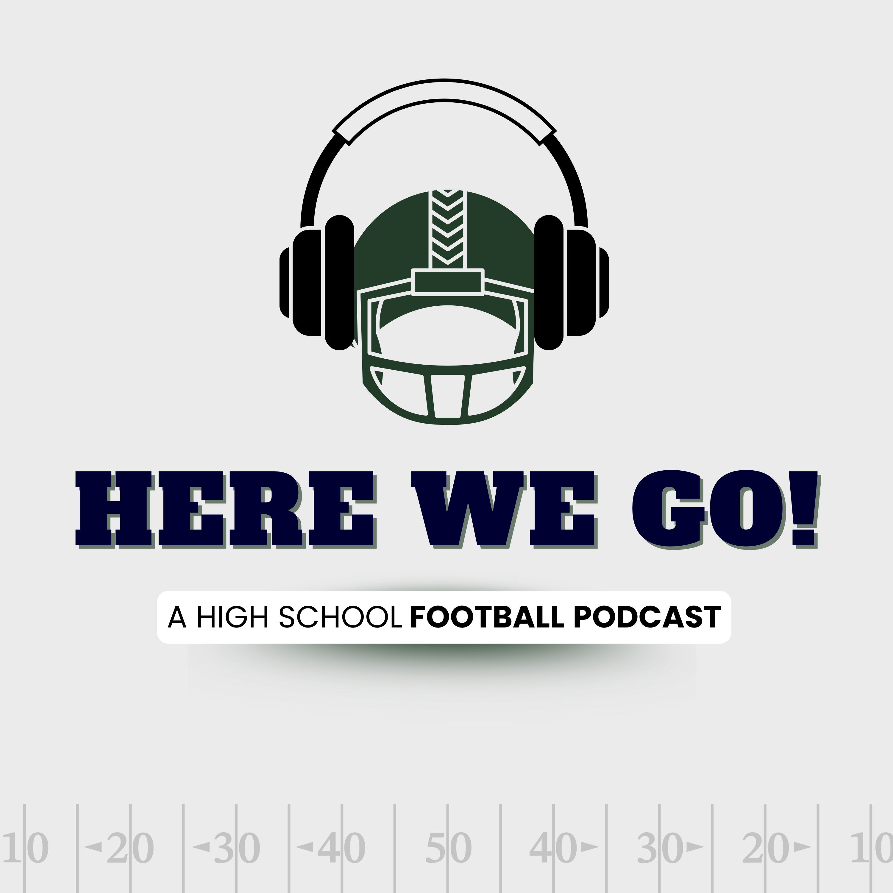Here We Go! A High School Football Podcast