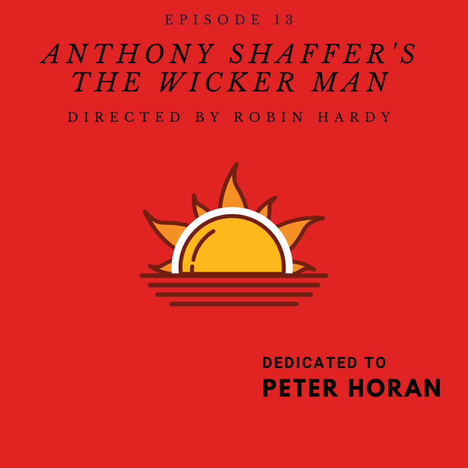 Anthony Shaffer's The Wicker Man - Directed by Robin Hardy