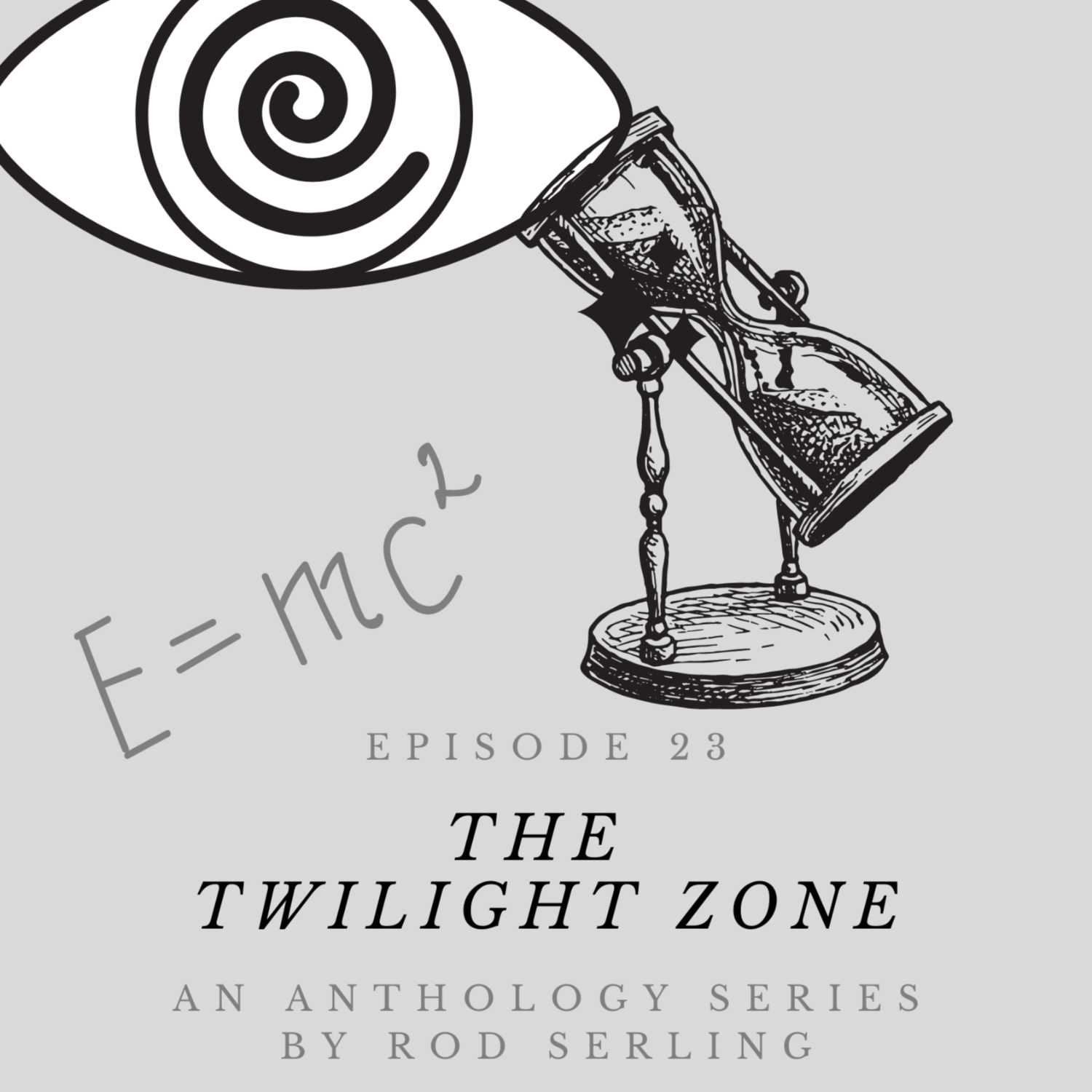 The Twilight Zone - An Anthology Series by Rod Serling