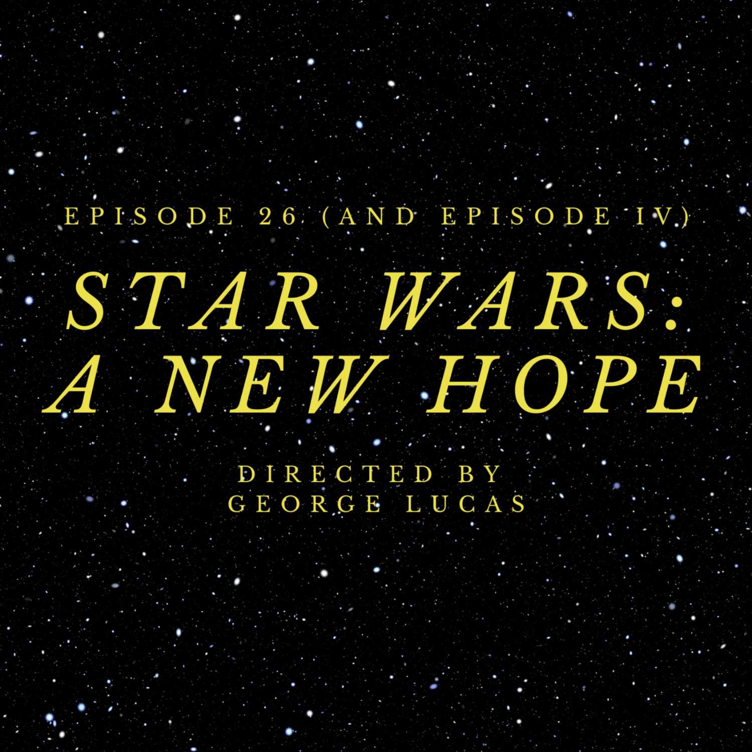 Star Wars - Directed by George Lucas