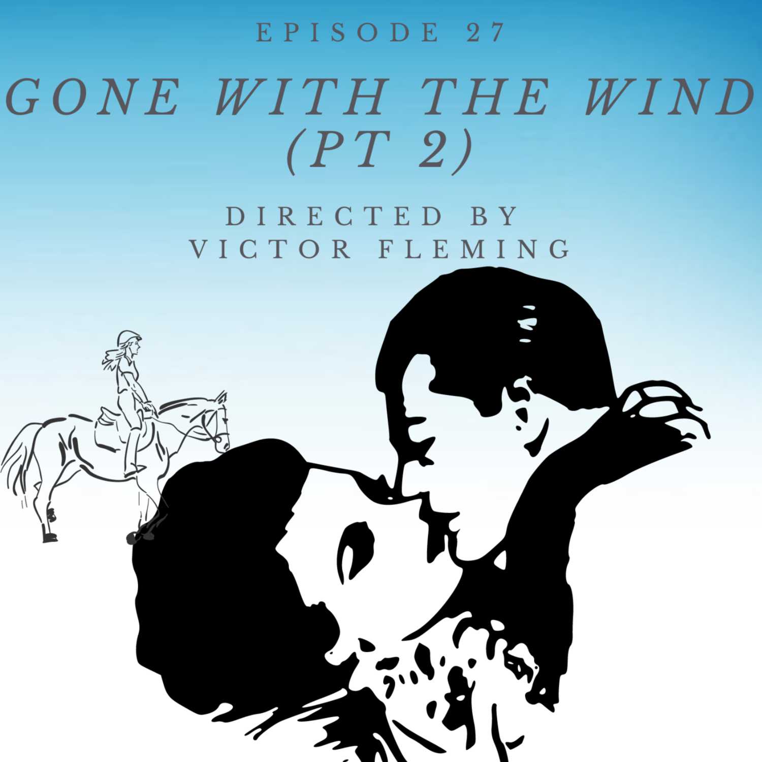 Gone With the Wind (part II) - Directed by Victor Fleming