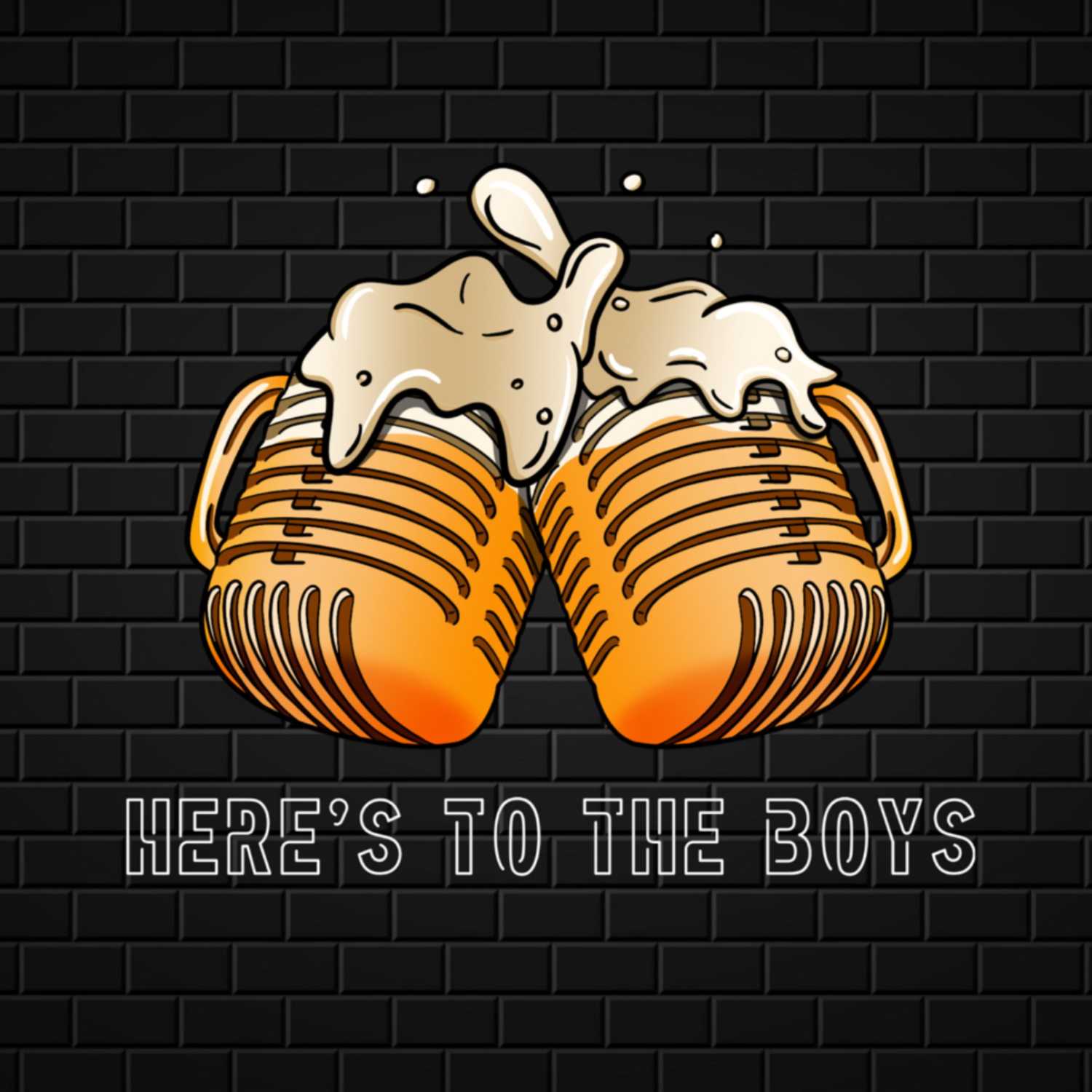 Here's to The Boys