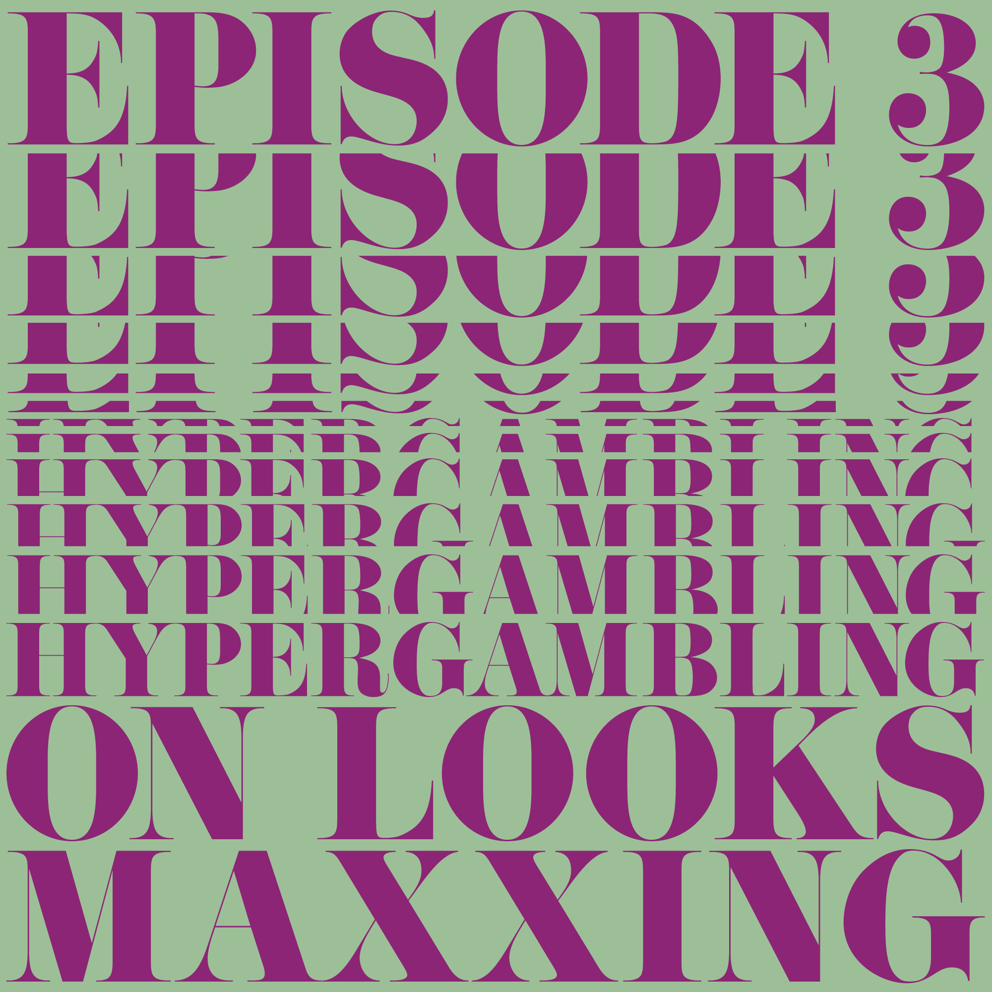 Hypergambling on Looksmaxxing