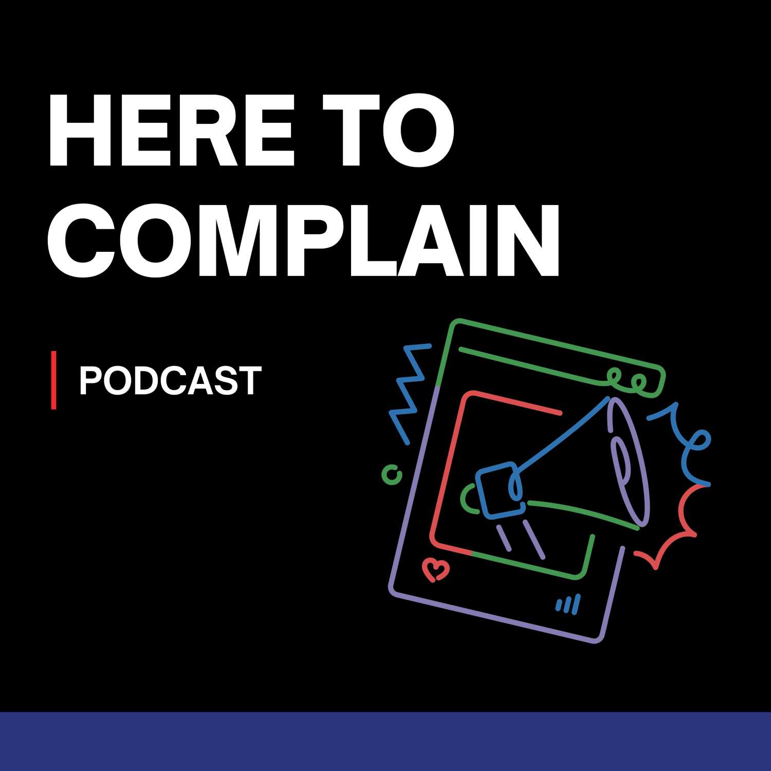 Here to Complain podcast artwork