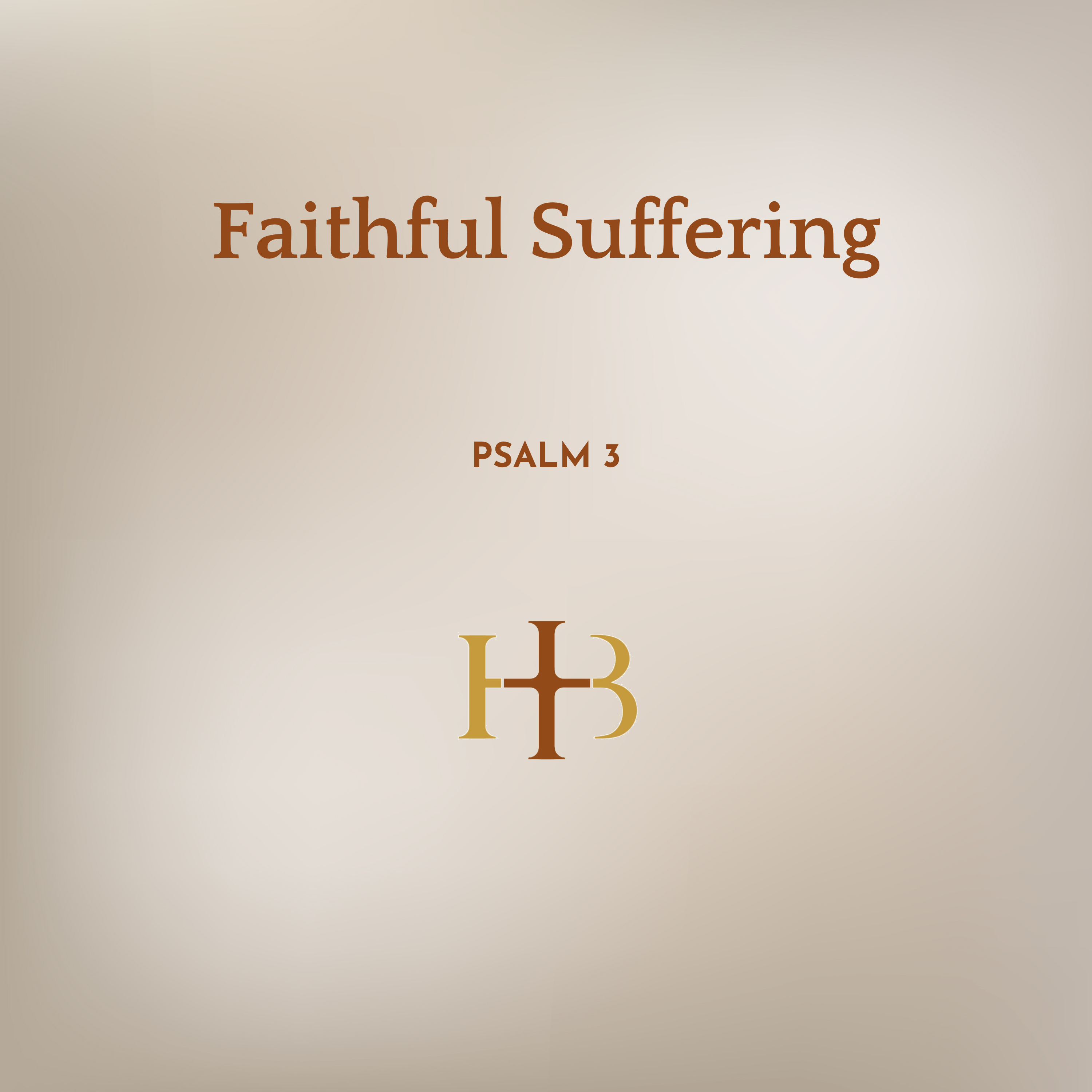 Faithful Suffering | Psalm 3 episode artwork