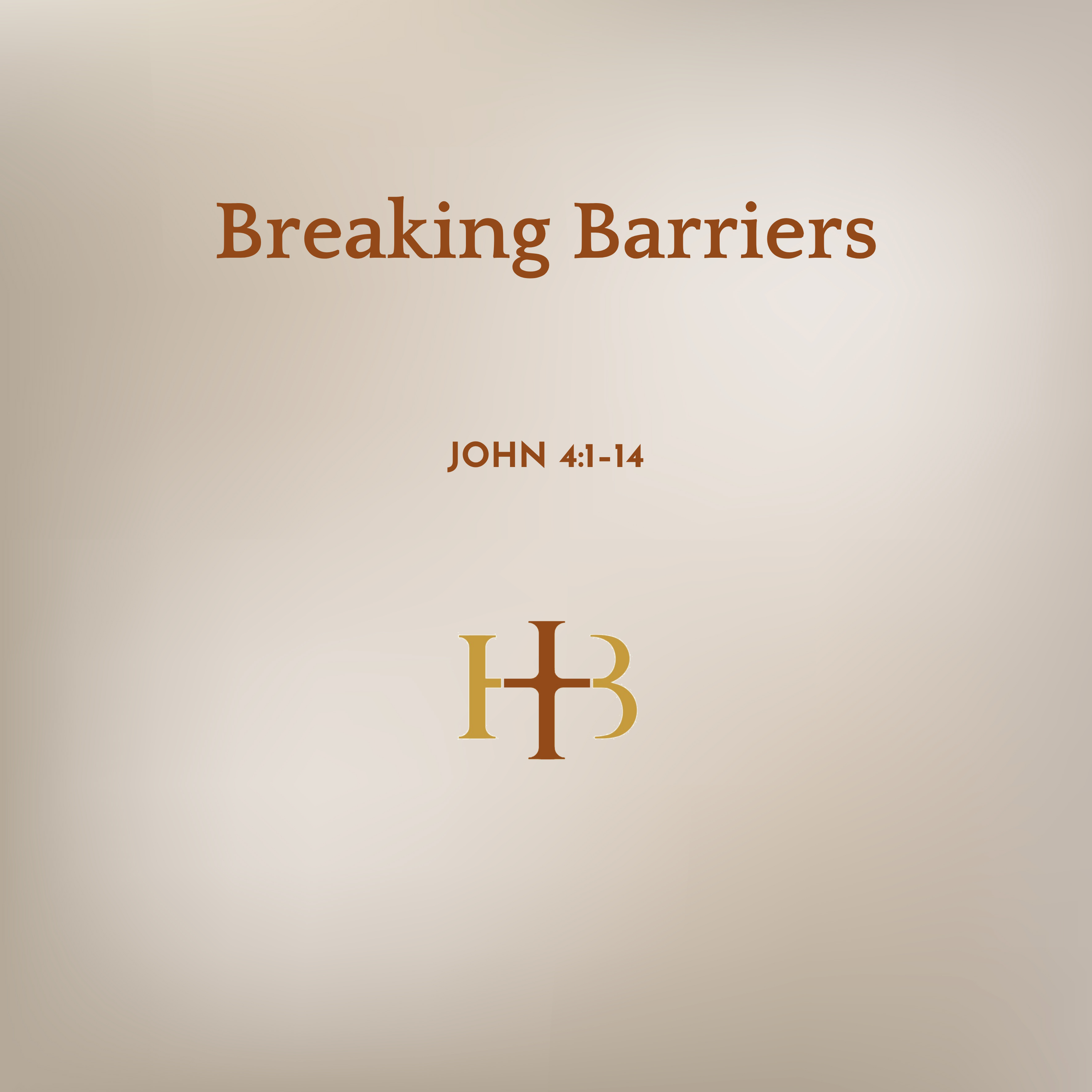 Breaking Barriers | John 4:1–15 episode artwork