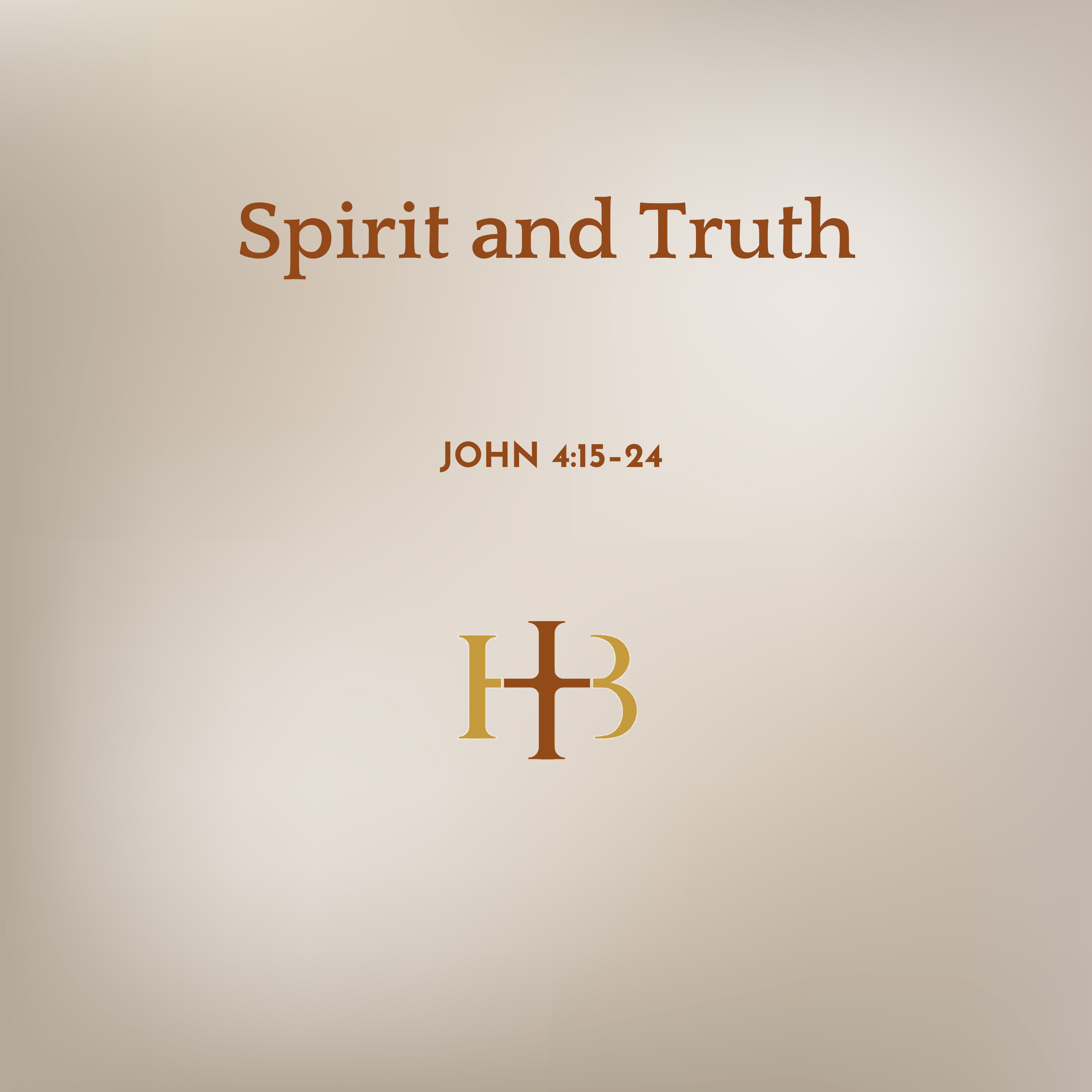 Spirit and Truth | John 4:15–24 episode artwork