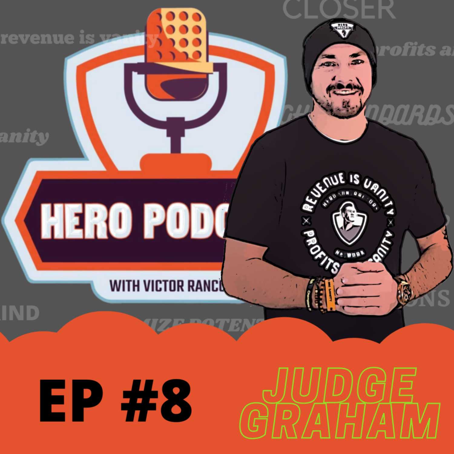 Hero Podcast with guest Judge Graham