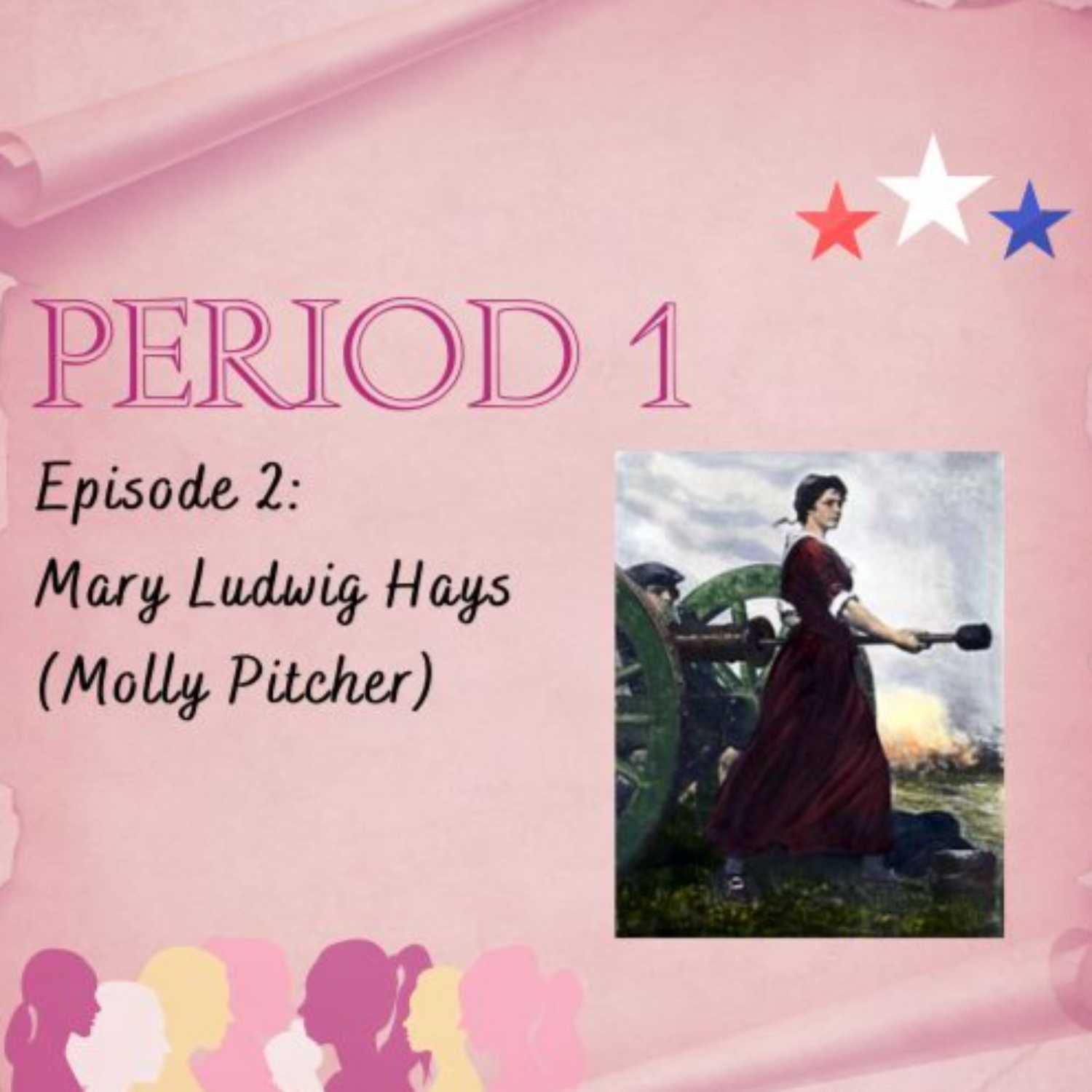 Mary Ludwig Hays (aka "Molly Pitcher," "Sergeant Molly") episode artwork