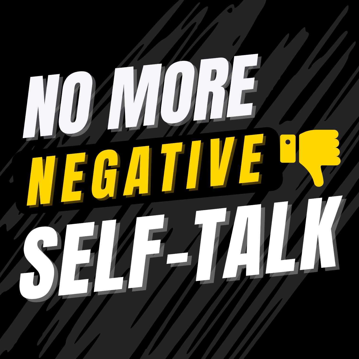 No More Negative Self-Talk