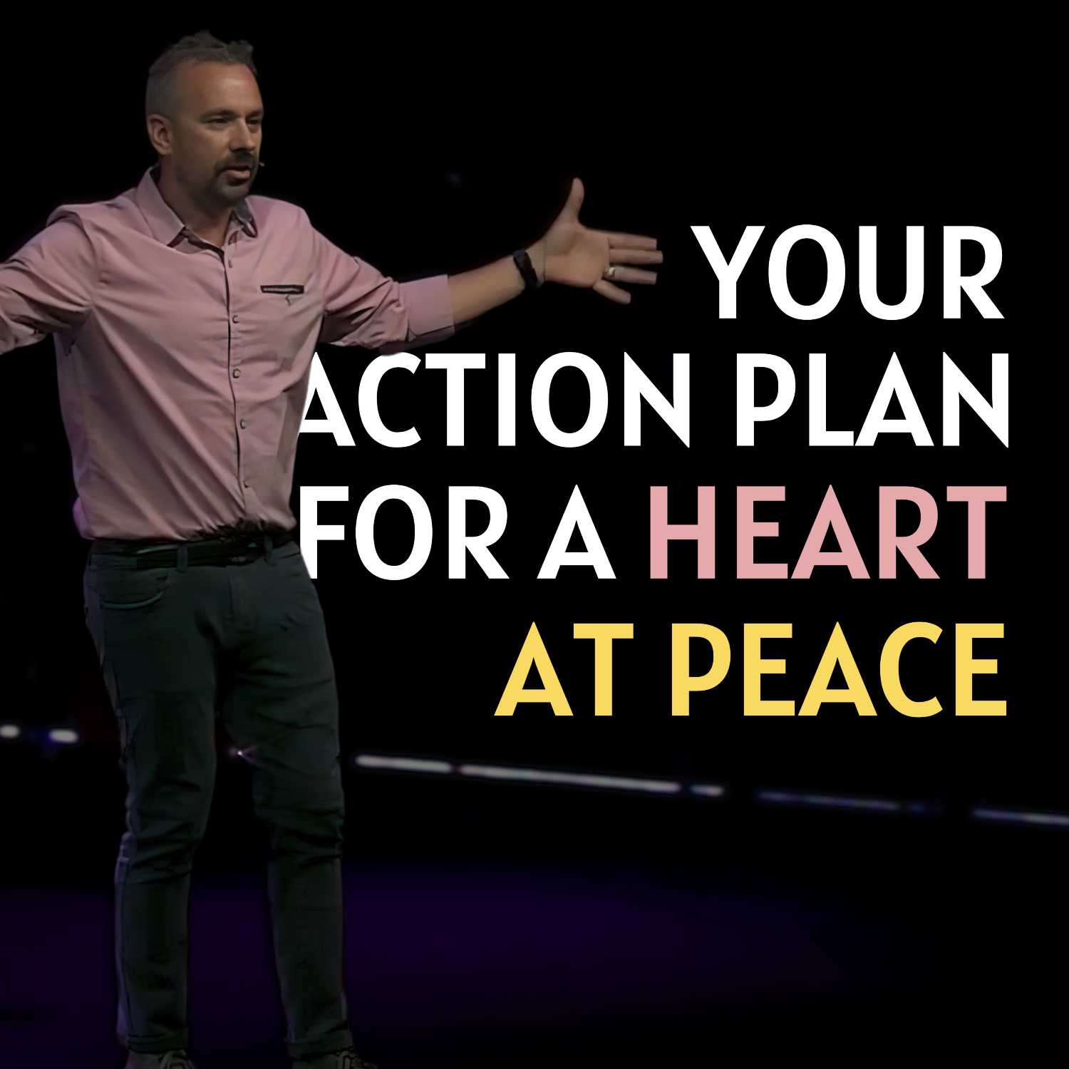 Your Action Plan for a Heart at Peace | Pastor Justin Senesi