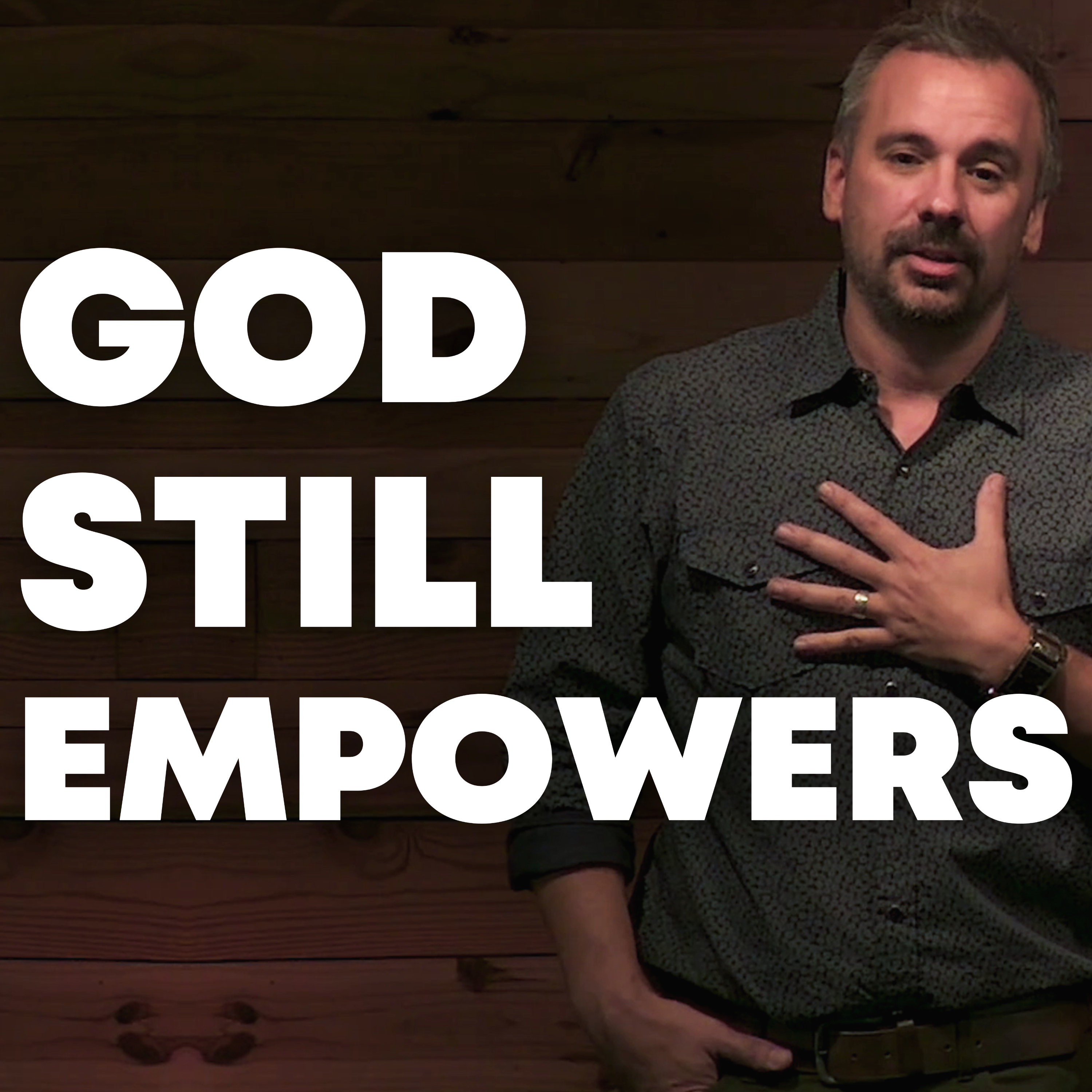 God Still Empowers | Pastor Justin Senesi