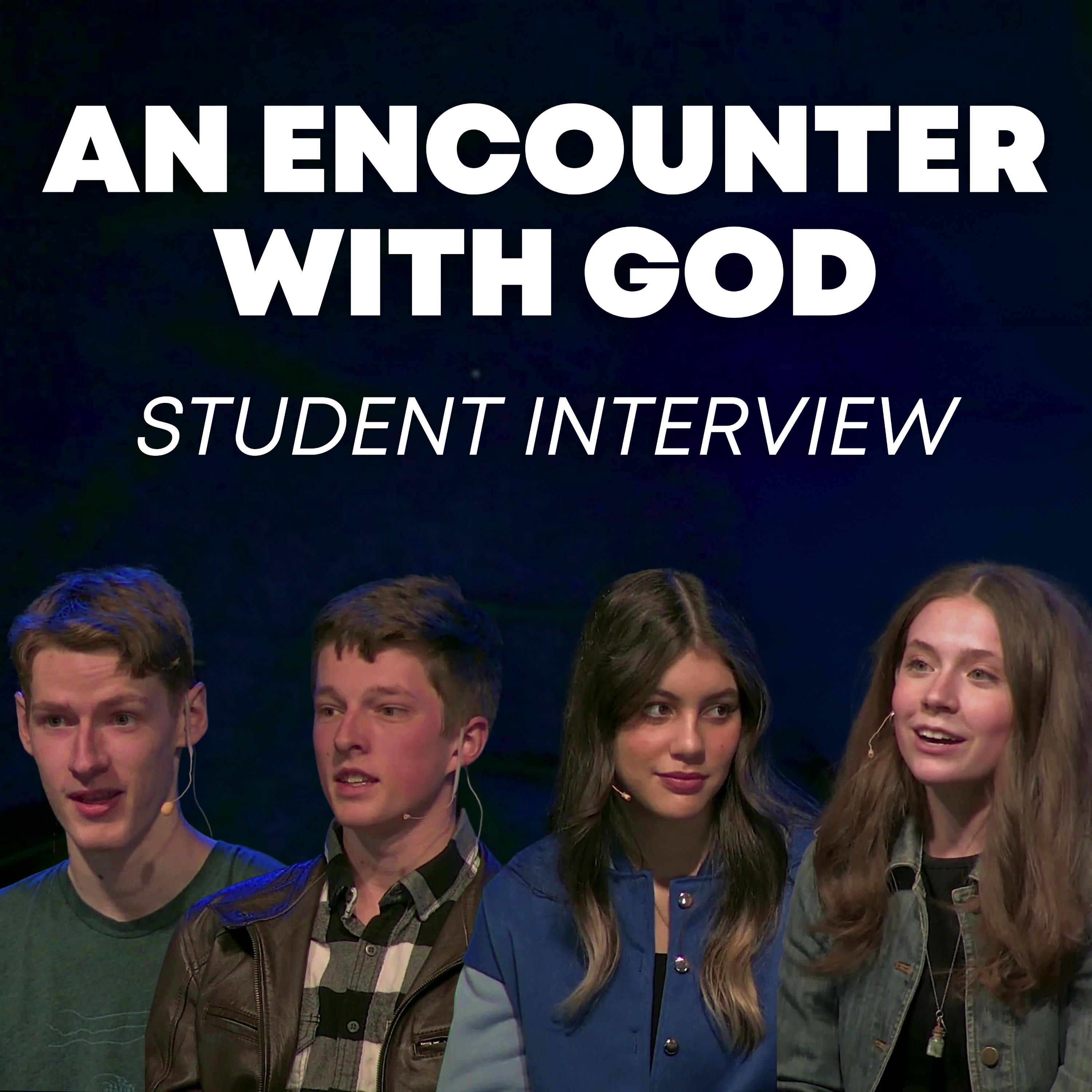 An Encounter with God (Student Interview)