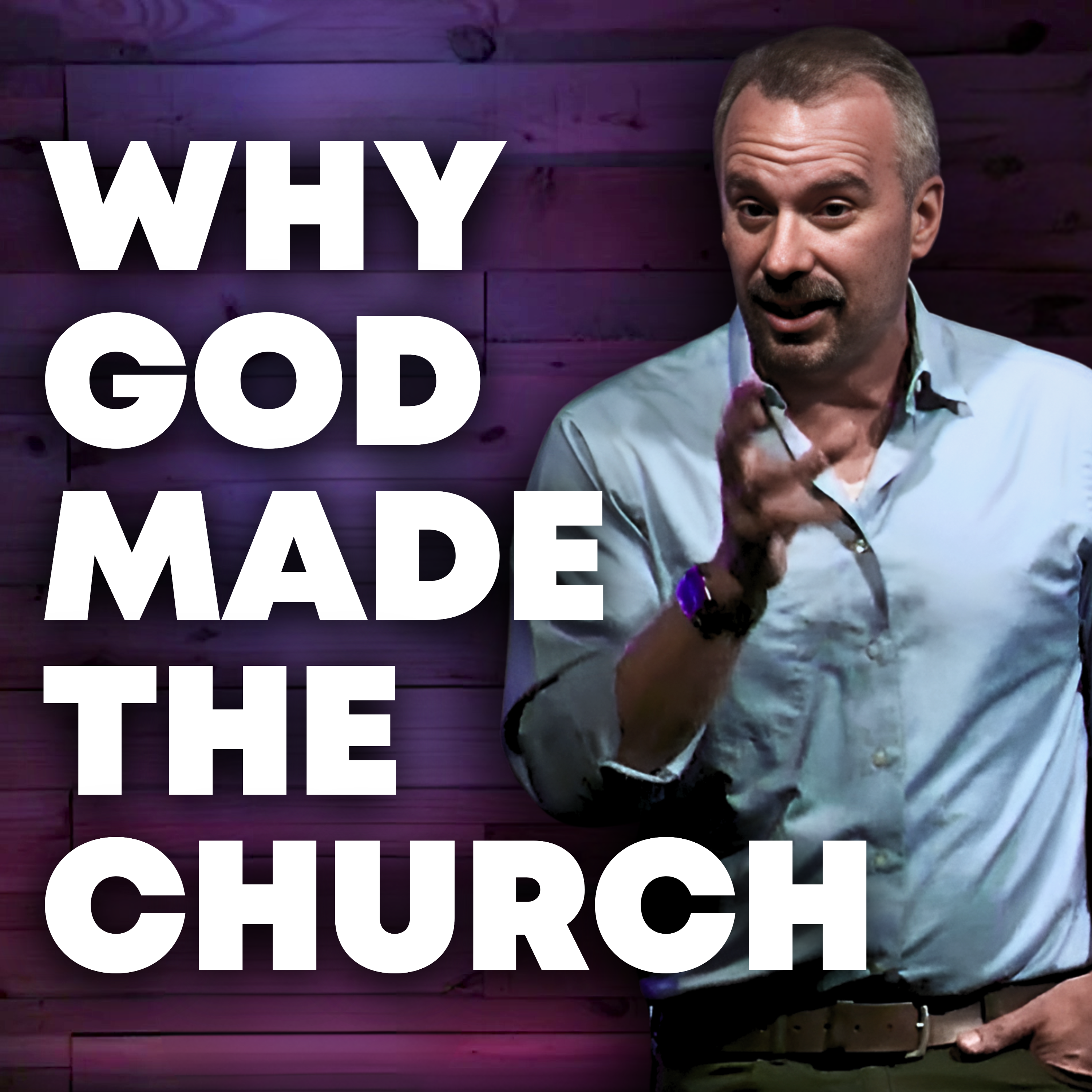 Why God Made The Church | Pastor Justin Senesi