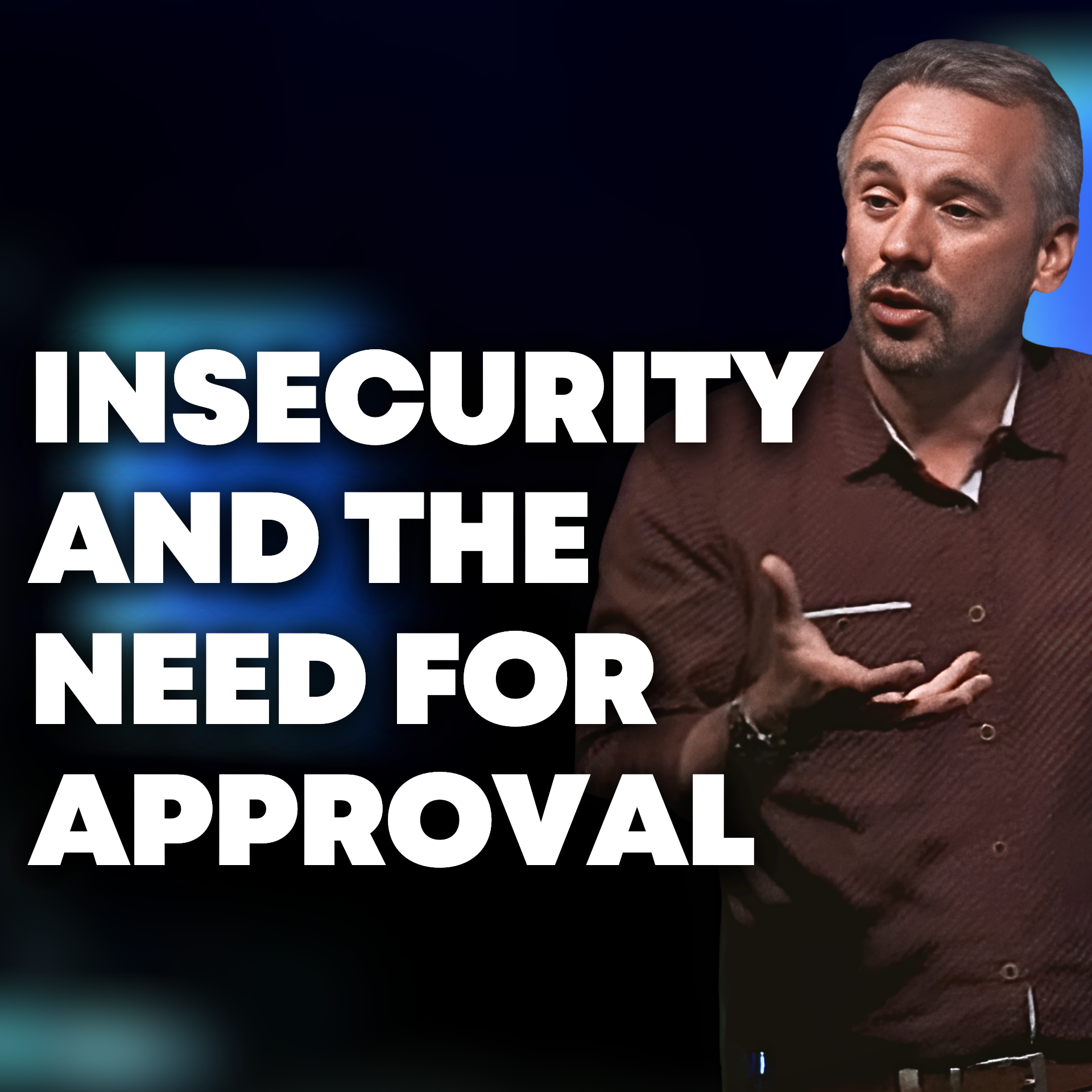 Insecurity and the Need for Approval