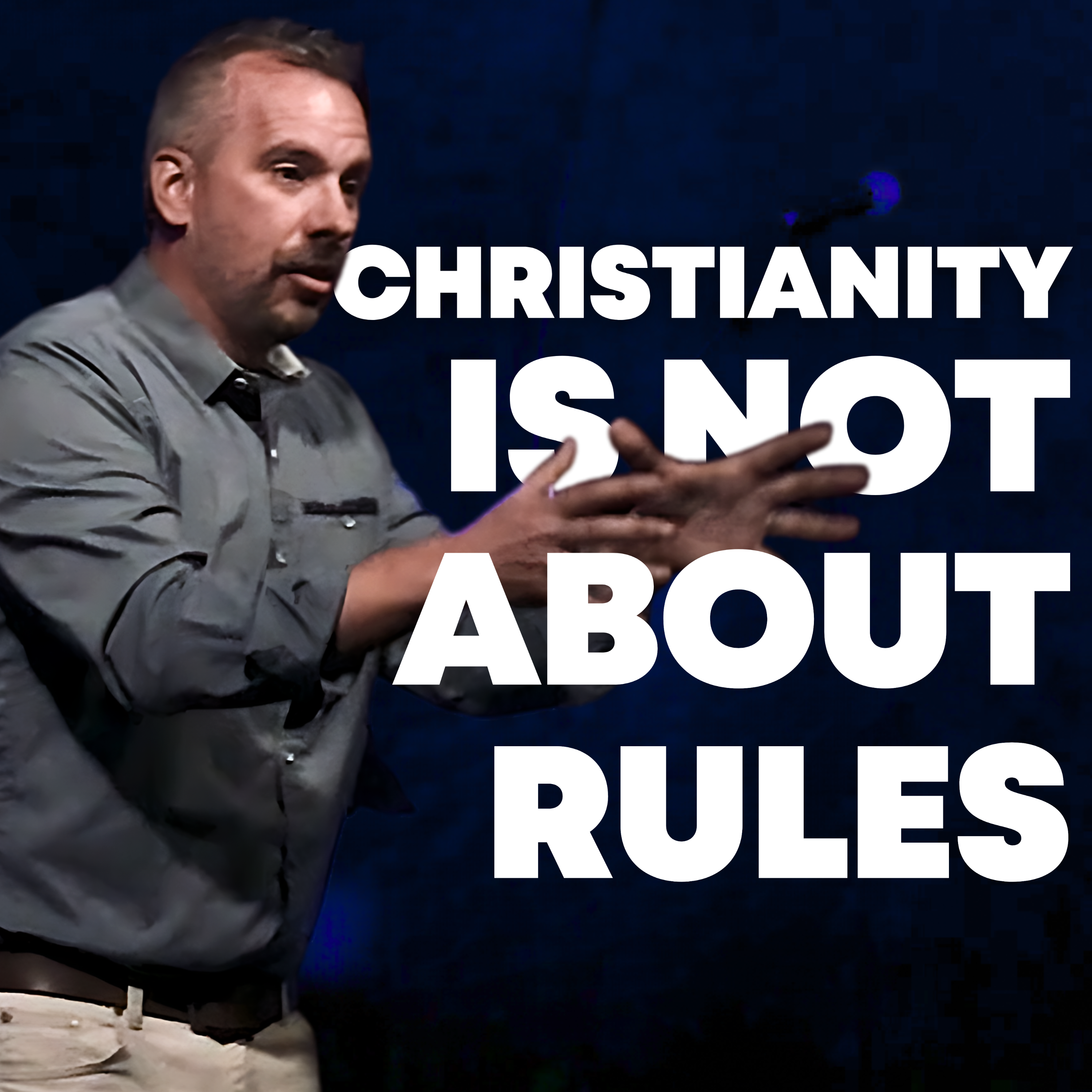 Christianity is Not About Rules