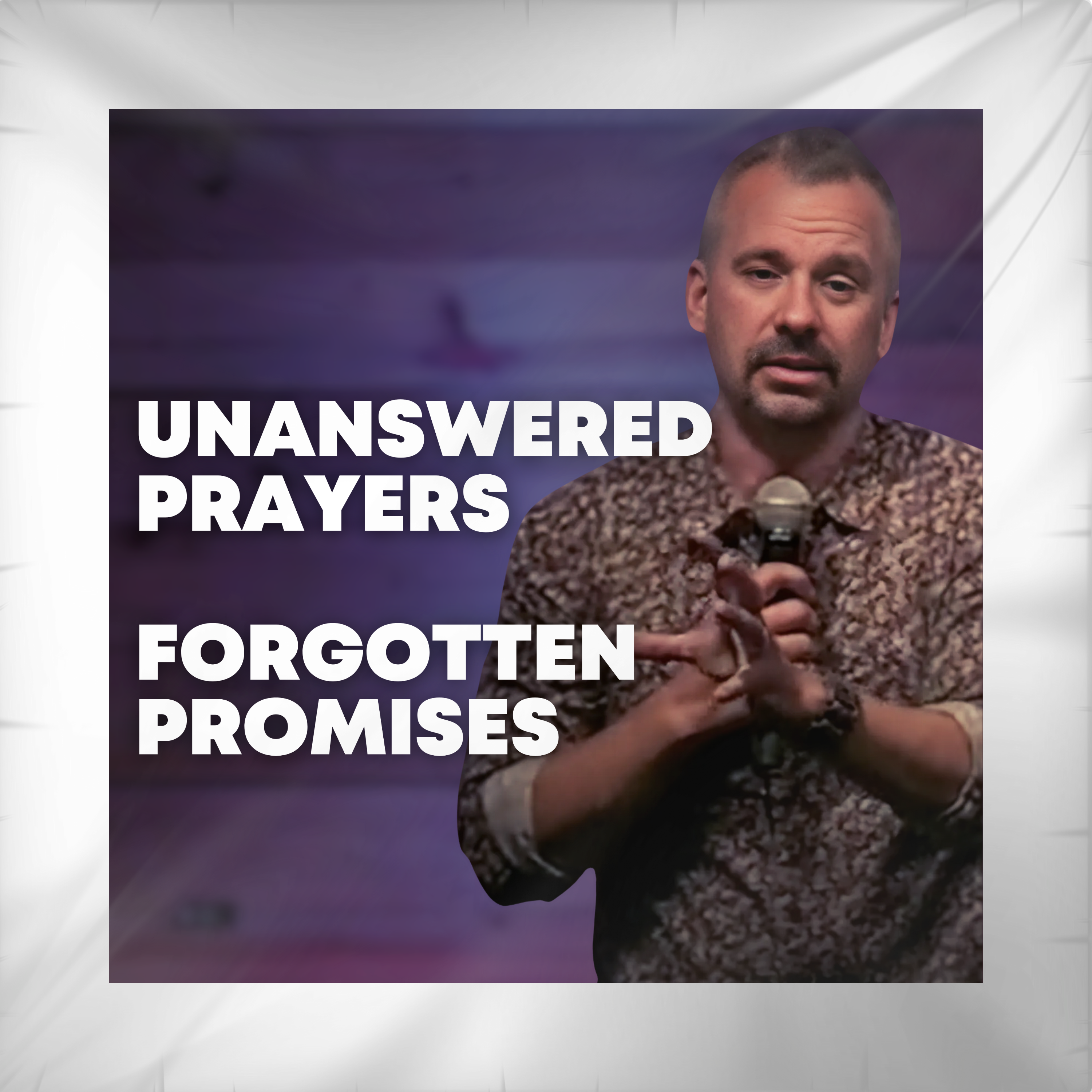 Unanswered Prayers, Forgotten Promises