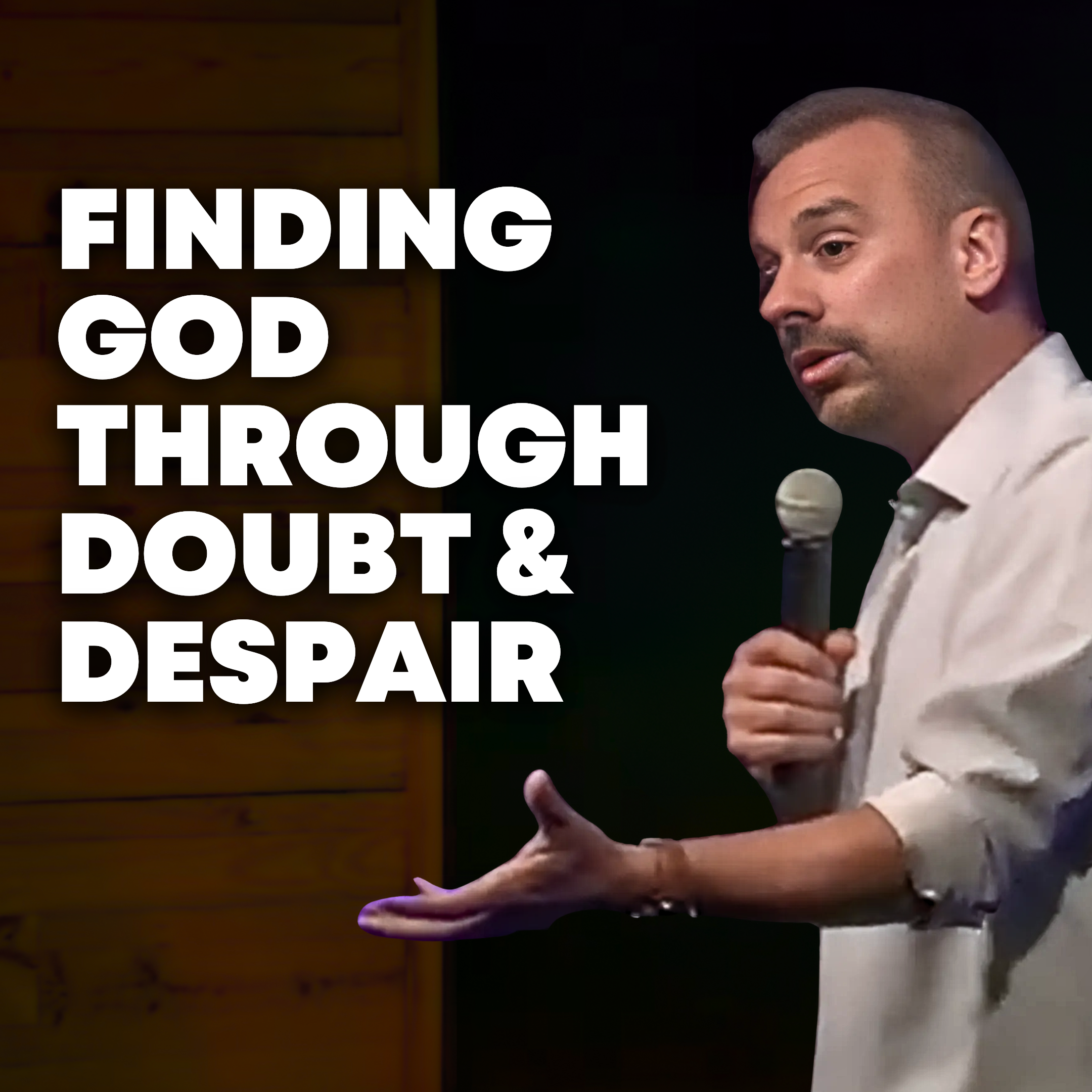 Finding God Through Doubt & Despair | Pastor Justin Senesi