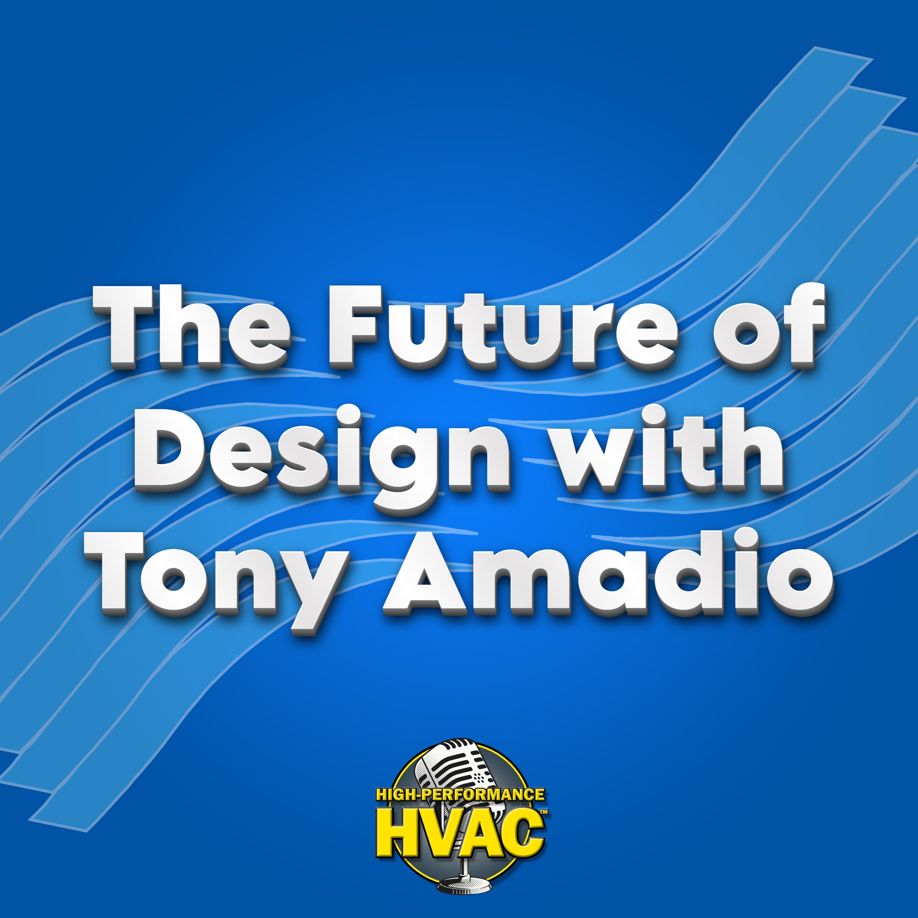 The Future of Design with Tony Amadio