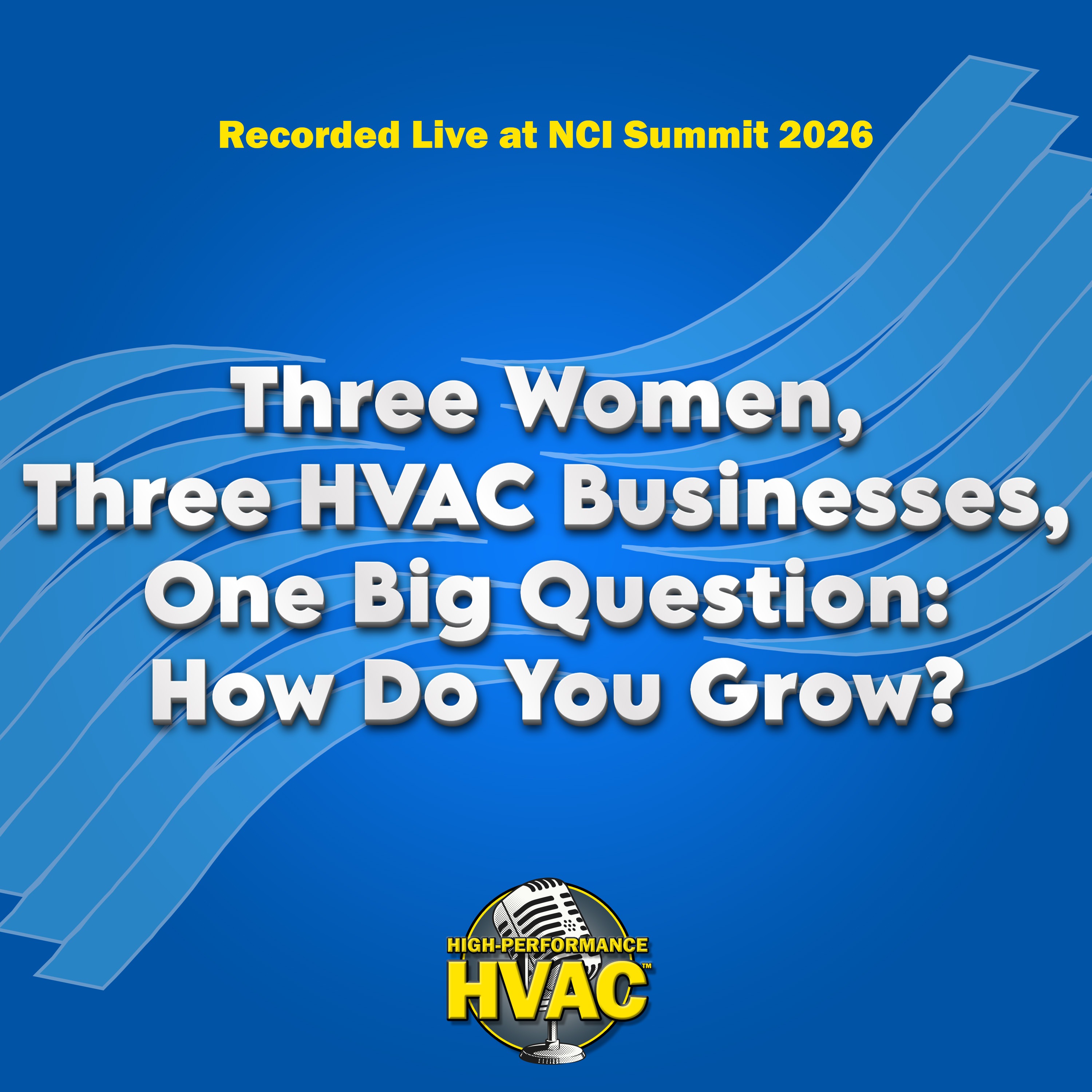 Three Women, Three HVAC Businesses, One Big Question: How Do You Grow?