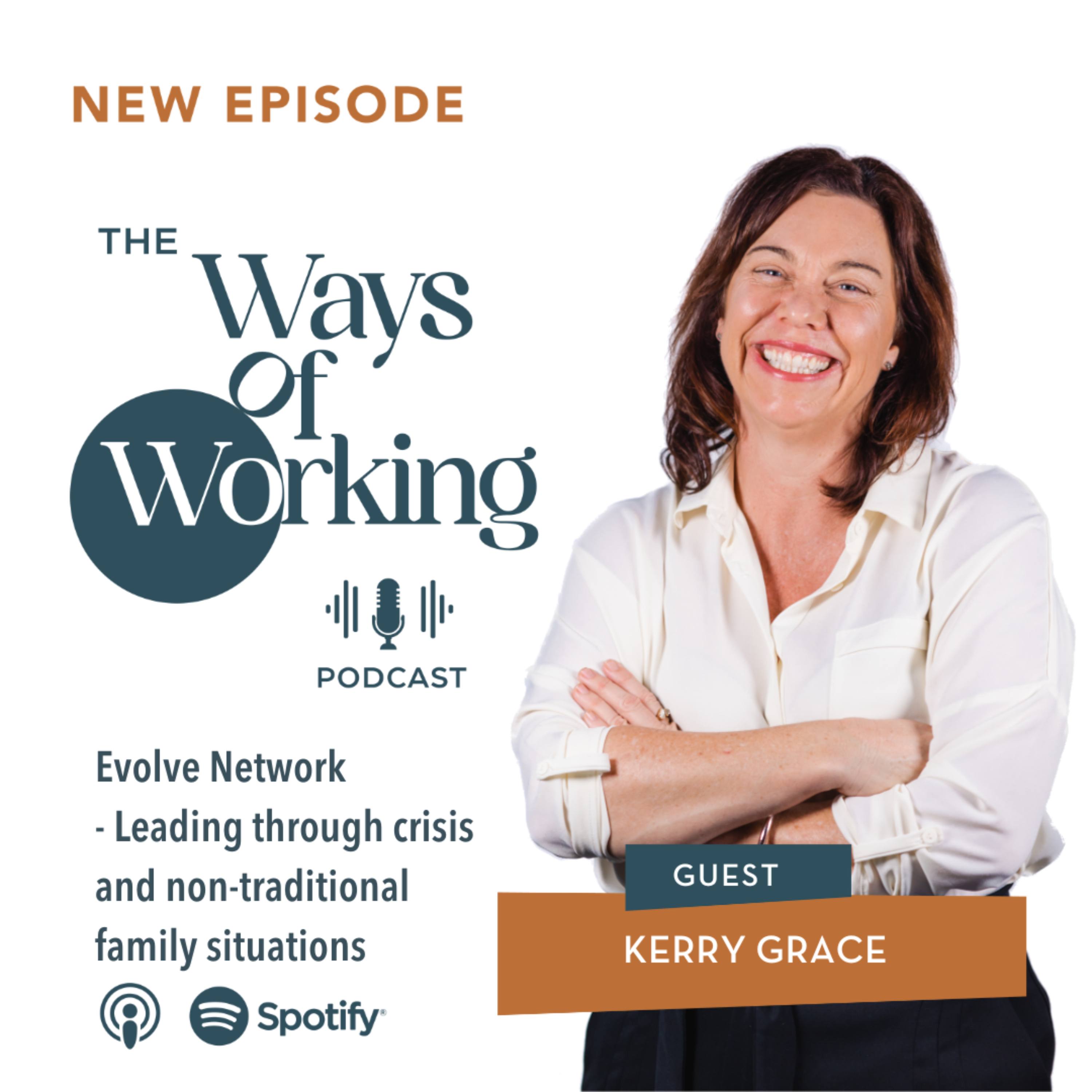 Artwork for Episode 12: Evolve Network - Leading Through Crisis and Non-traditional Family Situations with Kerry Grace