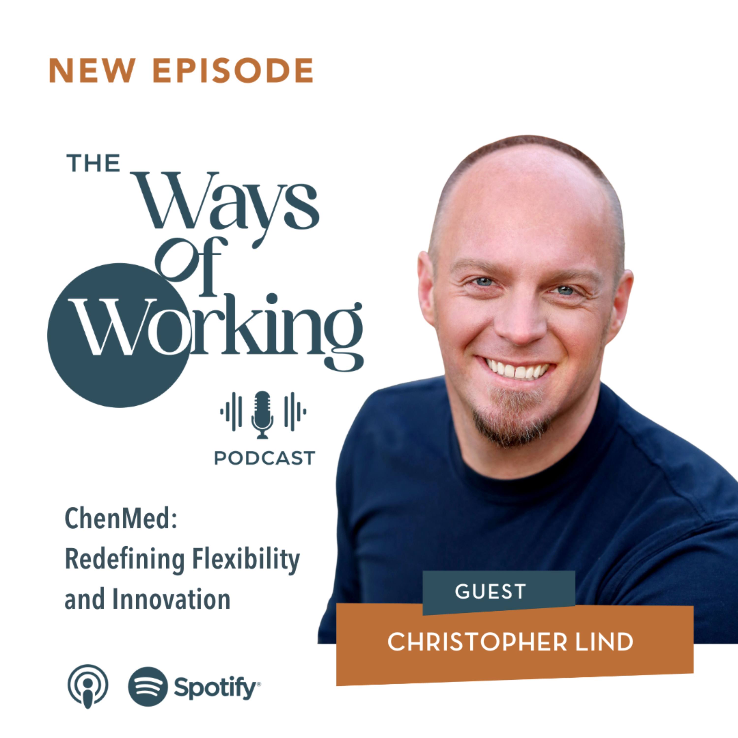 Artwork for Episode 11: ChenMed - Redefining Flexibility and Innovation with Christopher Lind