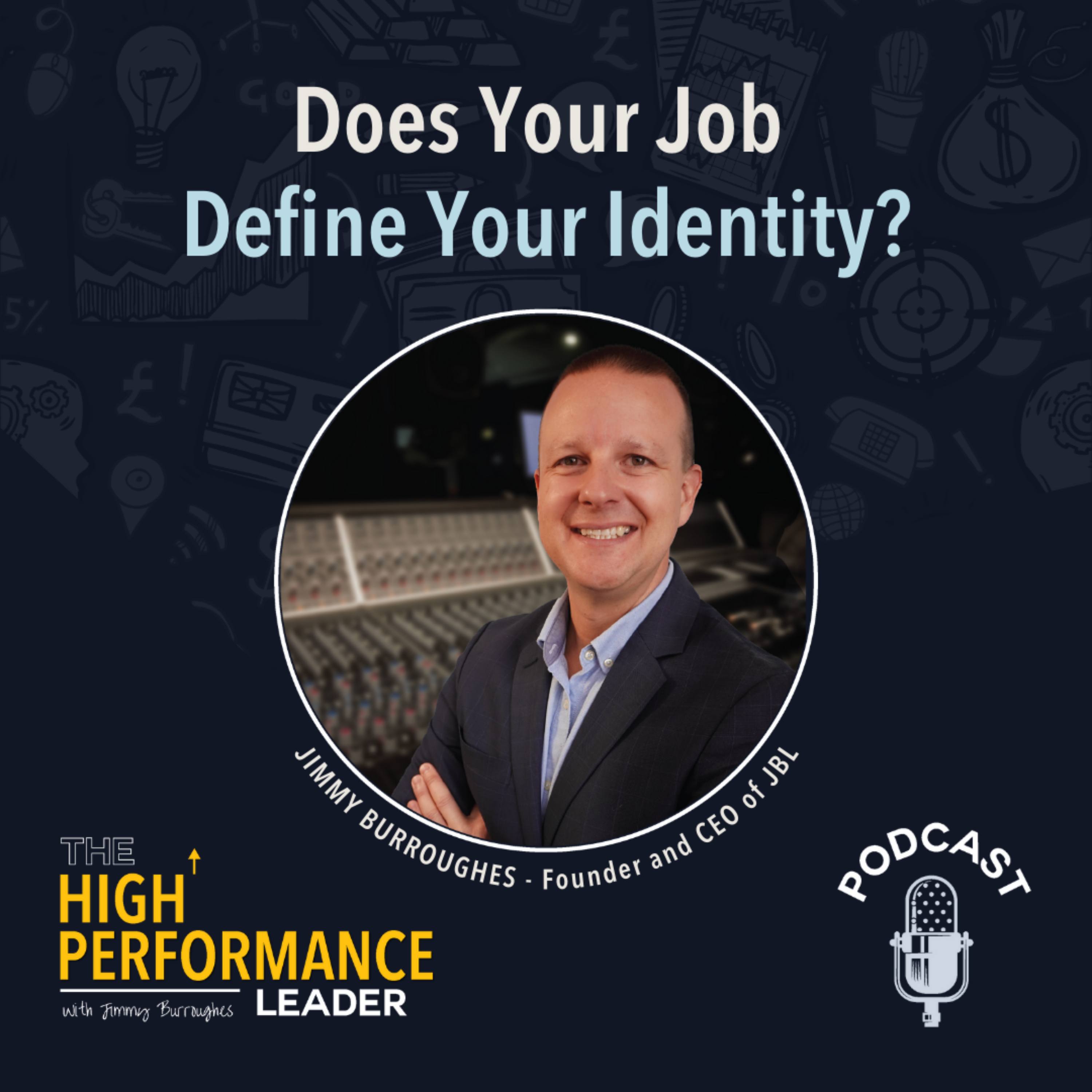 Artwork for Episode 43: Does Your Job Define Your Identity?