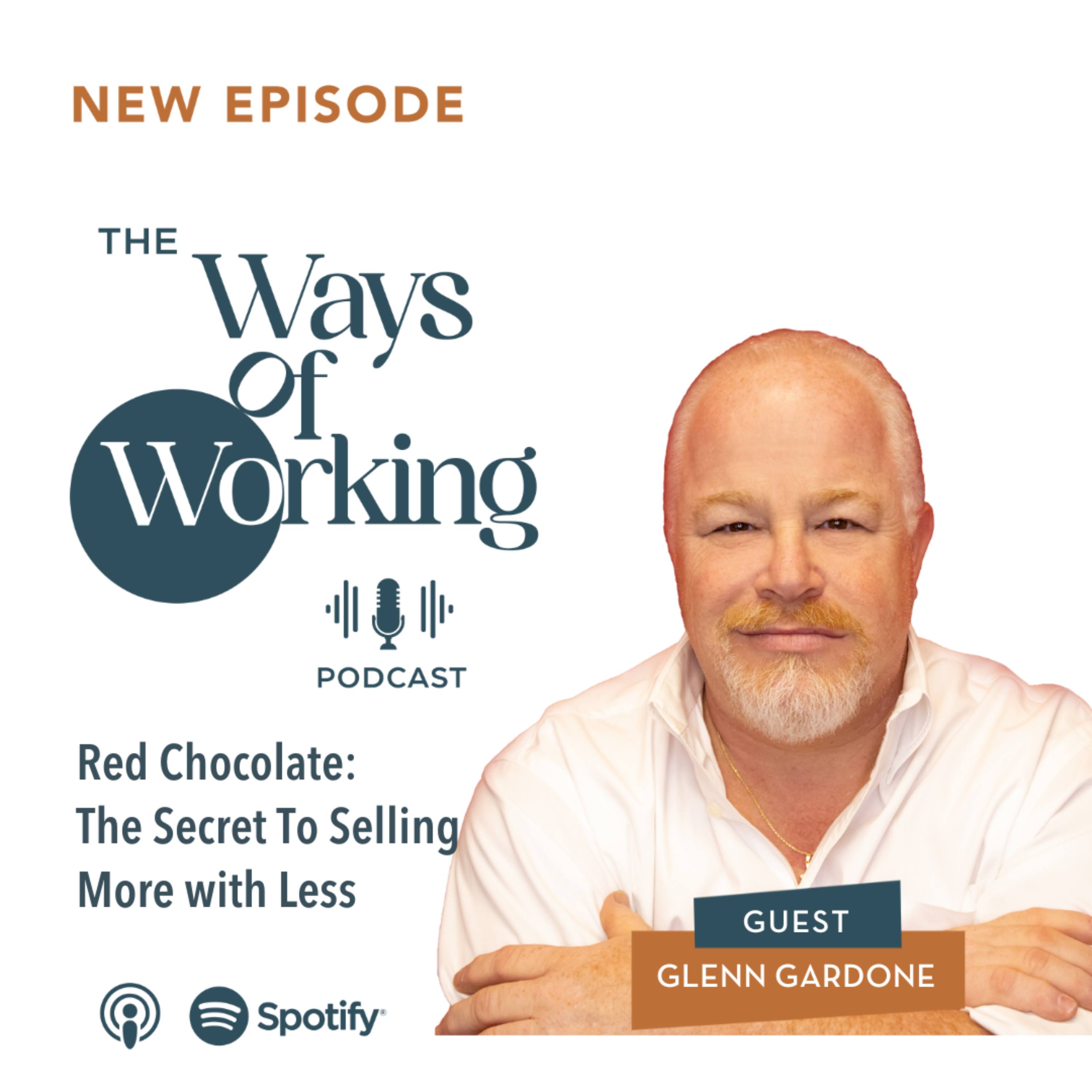 Artwork for Episode 19: Red Chocolate - The Secret To Selling More with Less with Glenn Gardone