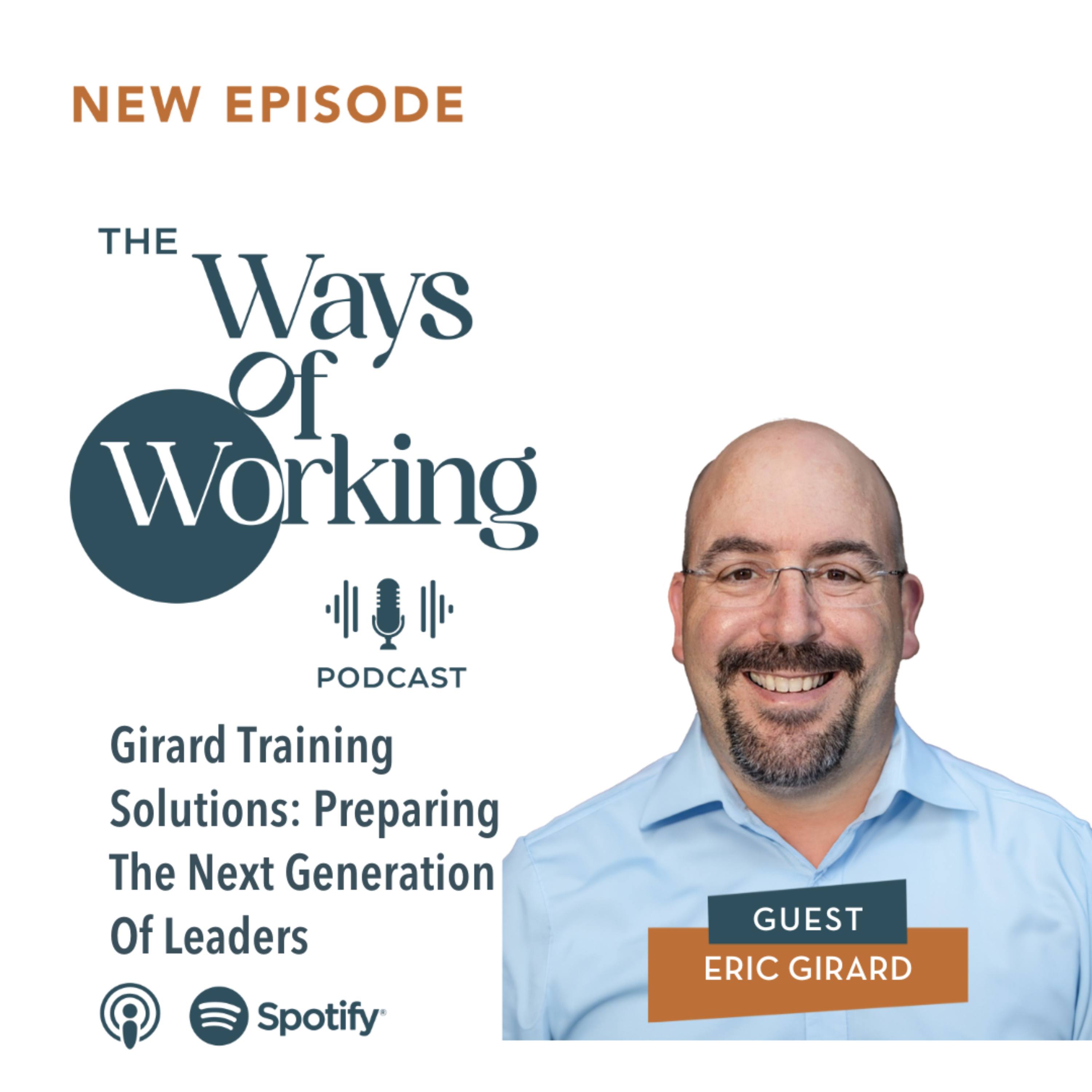 Artwork for Episode 13: Girard Training Solutions - Preparing The Next Generation Of Leaders with Eric Girard