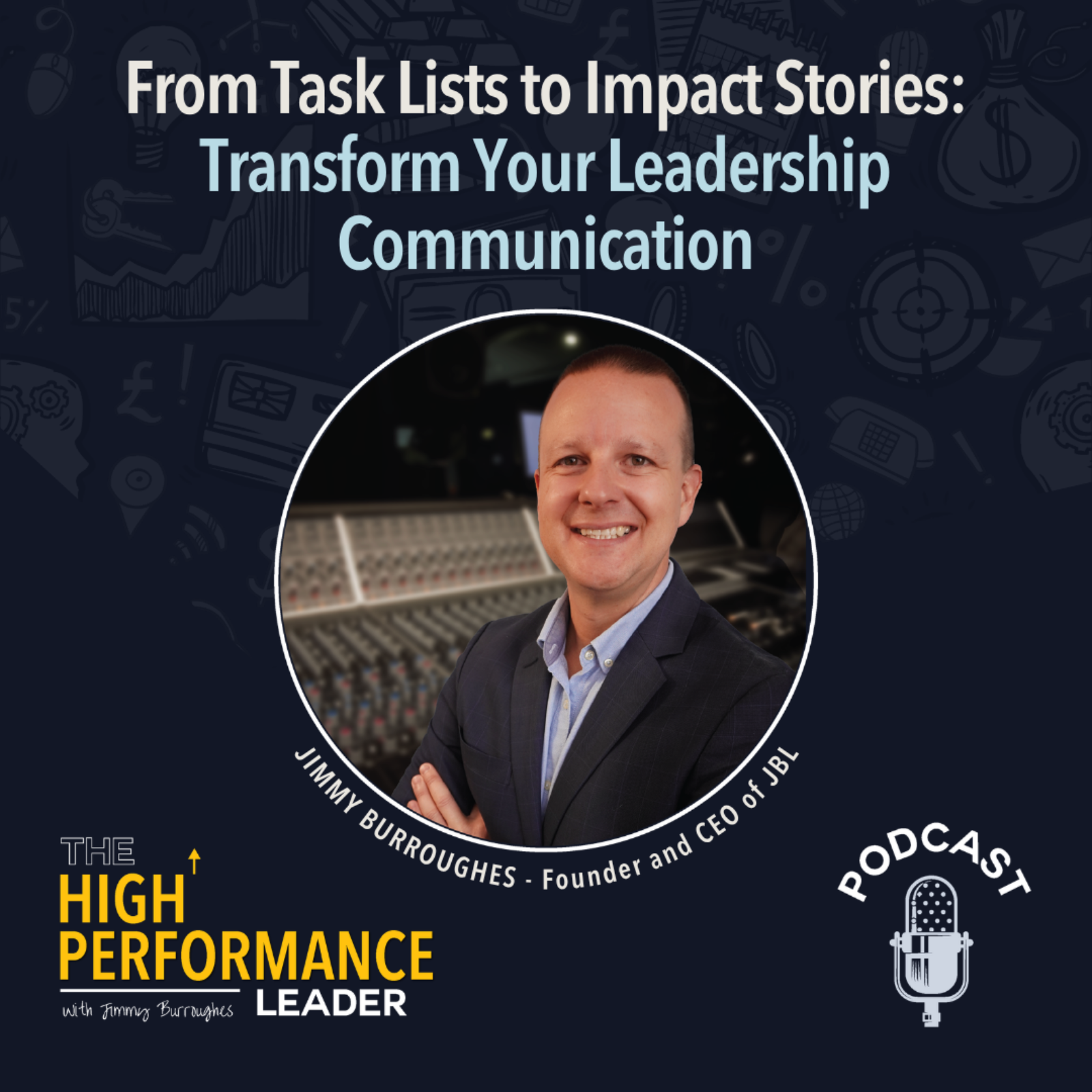 Artwork for Episode 51: From Task Lists to Impact Stories: Transform Your Leadership Communication