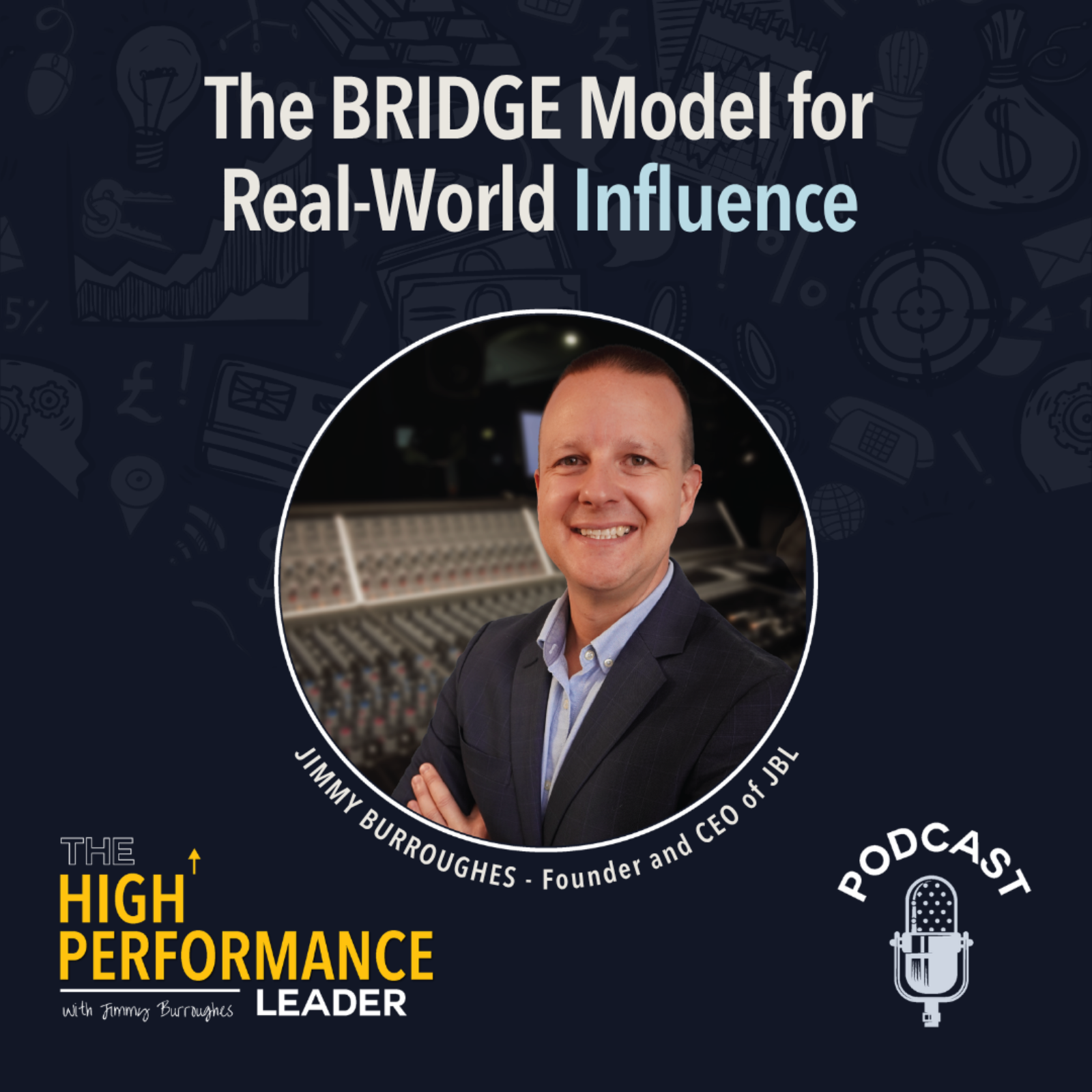 Artwork for Episode 60: The BRIDGE Model for Real-World Influence