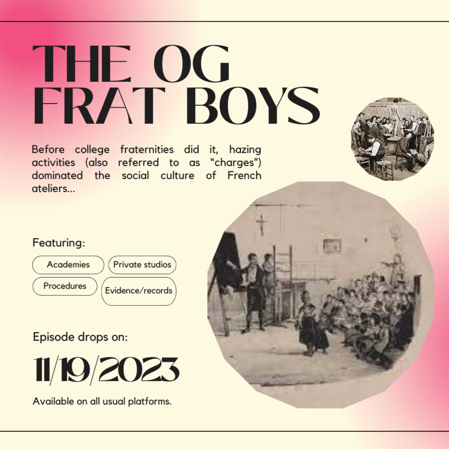 The OG Frat Boys: Atelier Hazing Histories