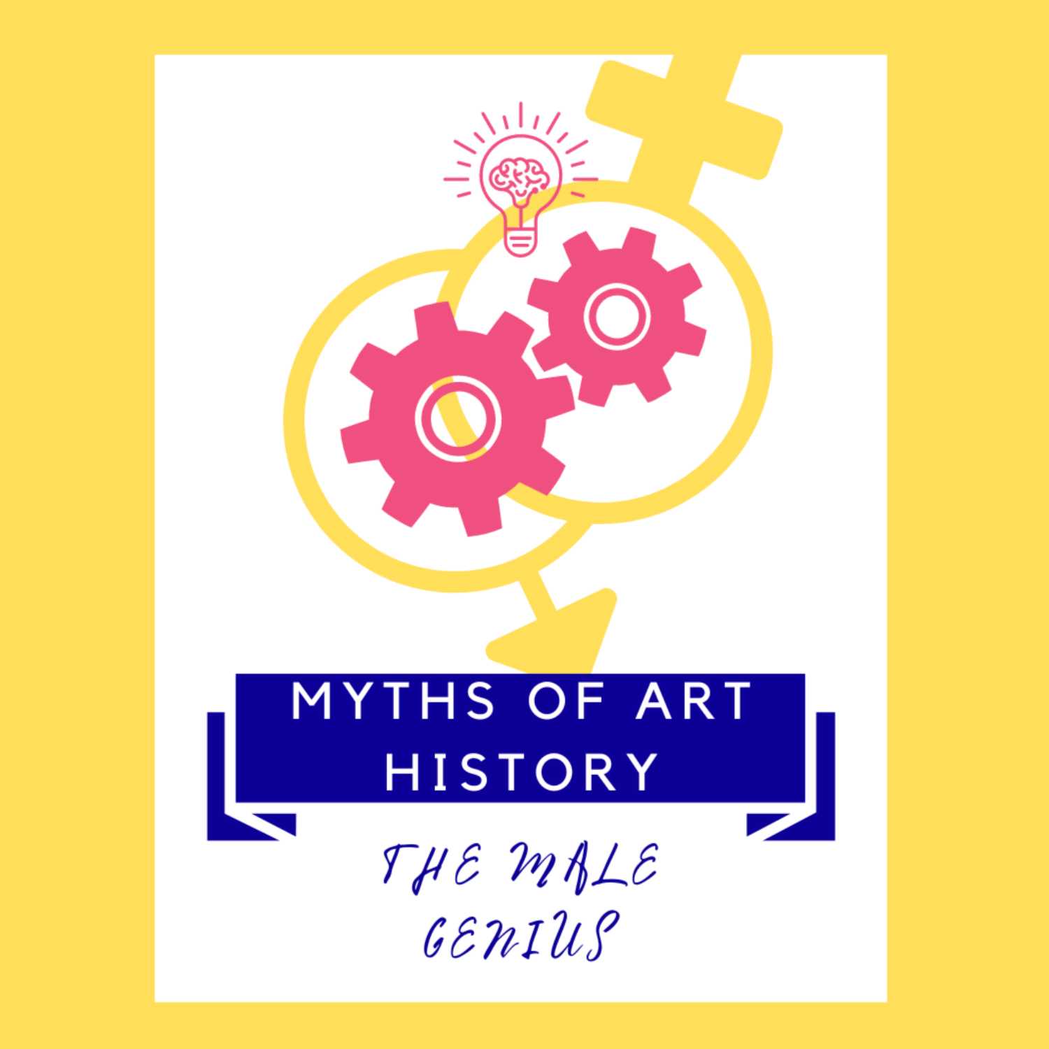 Myths of Art History P1: The Myth of the Male Genius