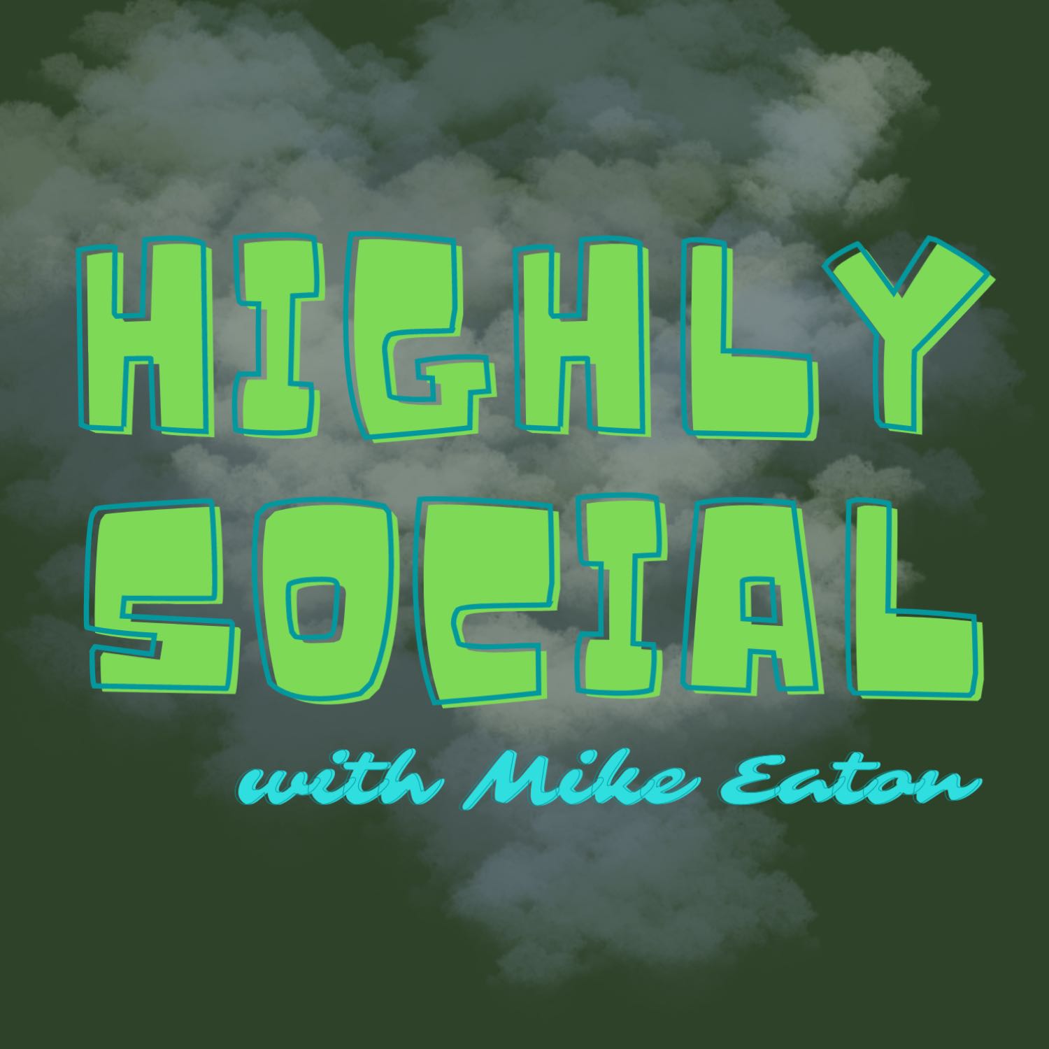 Highly Social with Mike Eaton