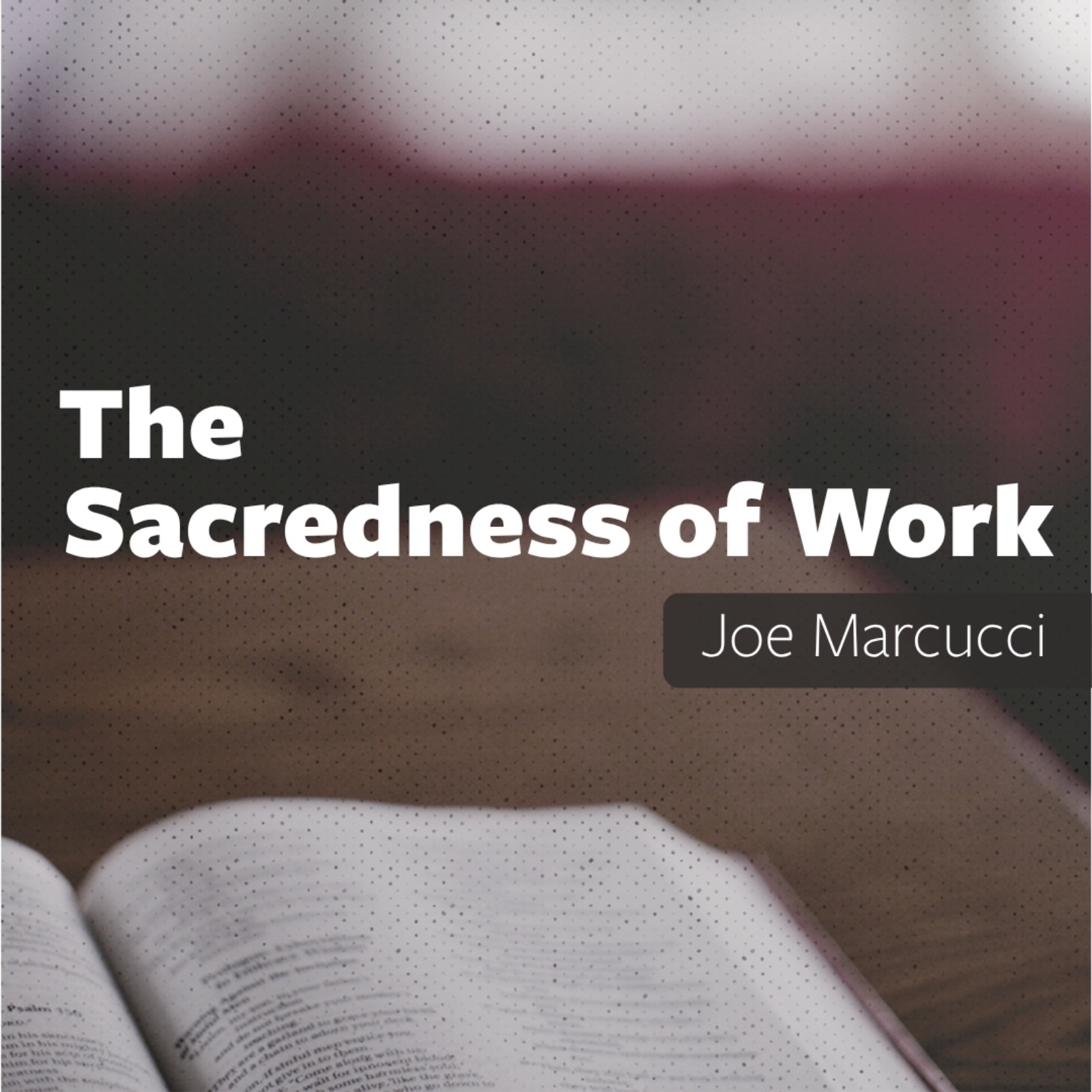 Sermon | The Sacredness of Work (Labor Day)