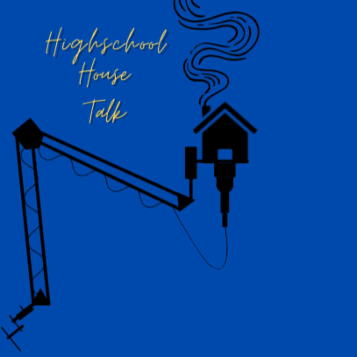 High School House Talk