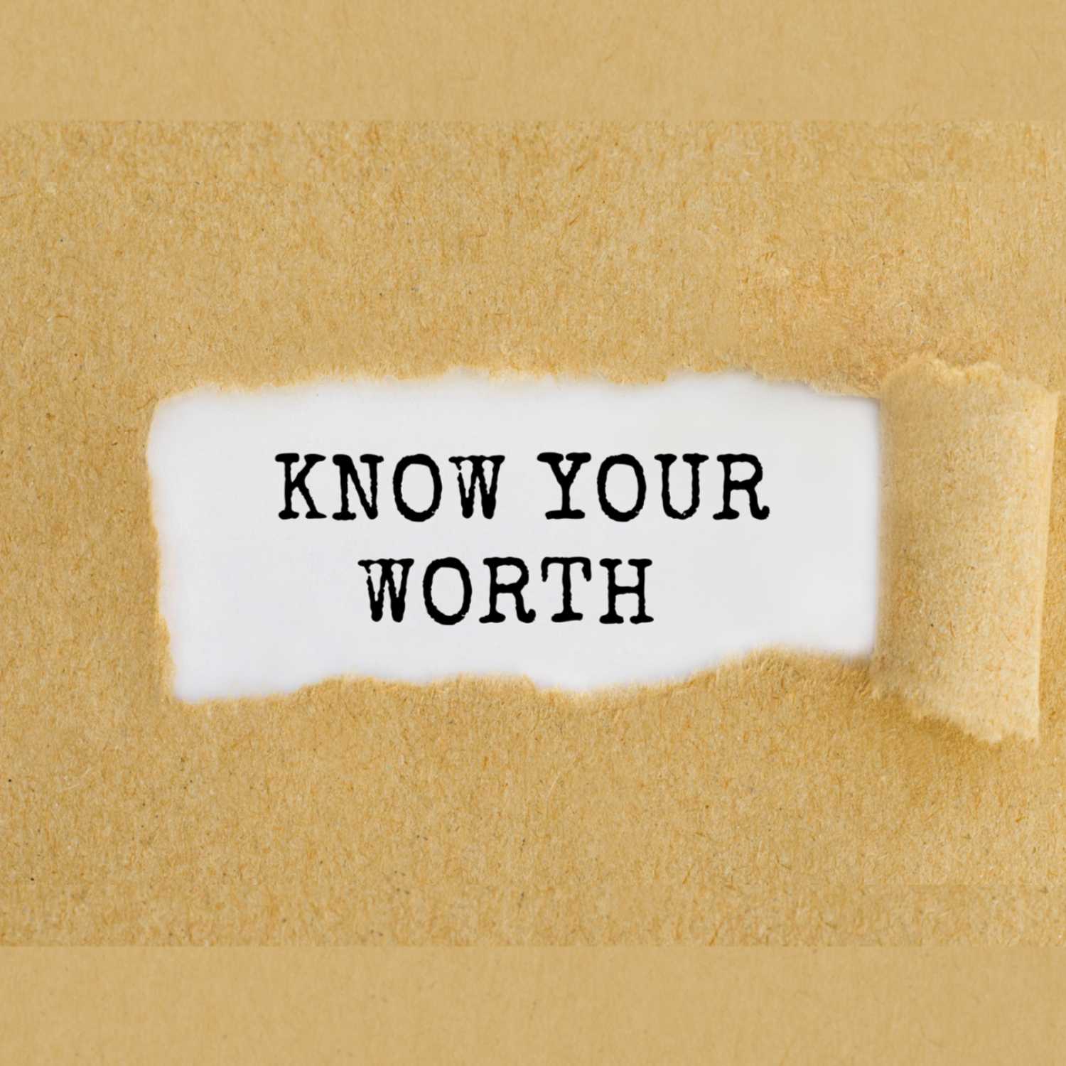 Know Your Worth – Episode #4