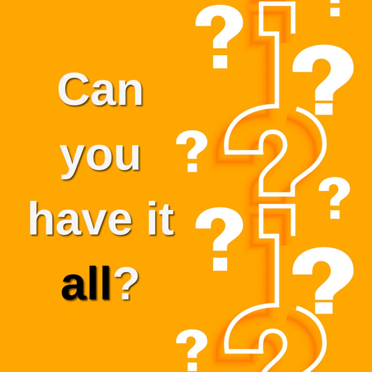 You Can Have Your All – Episode #9 episode artwork