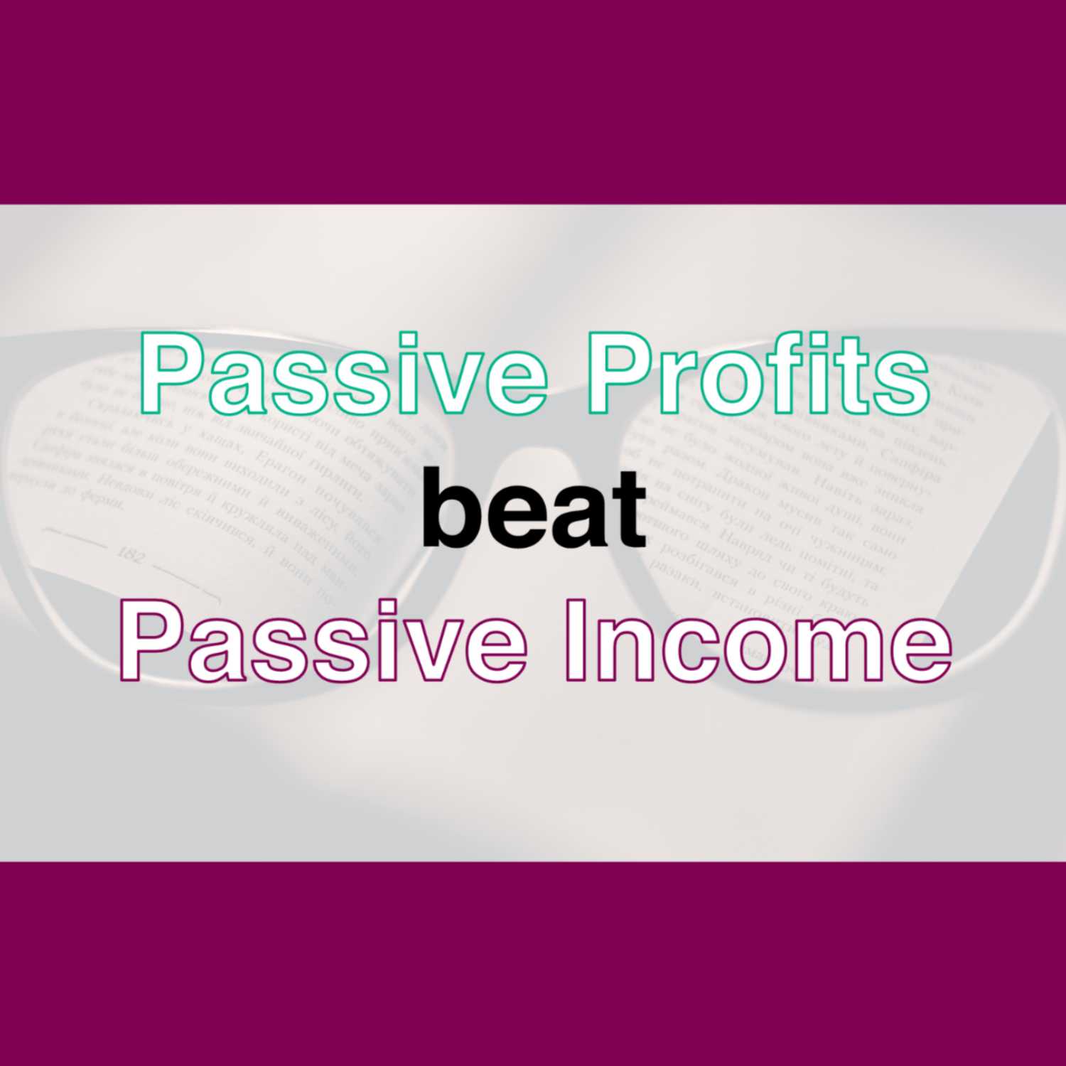 Passive Profit Beats Passive Income – Episode #16 episode artwork