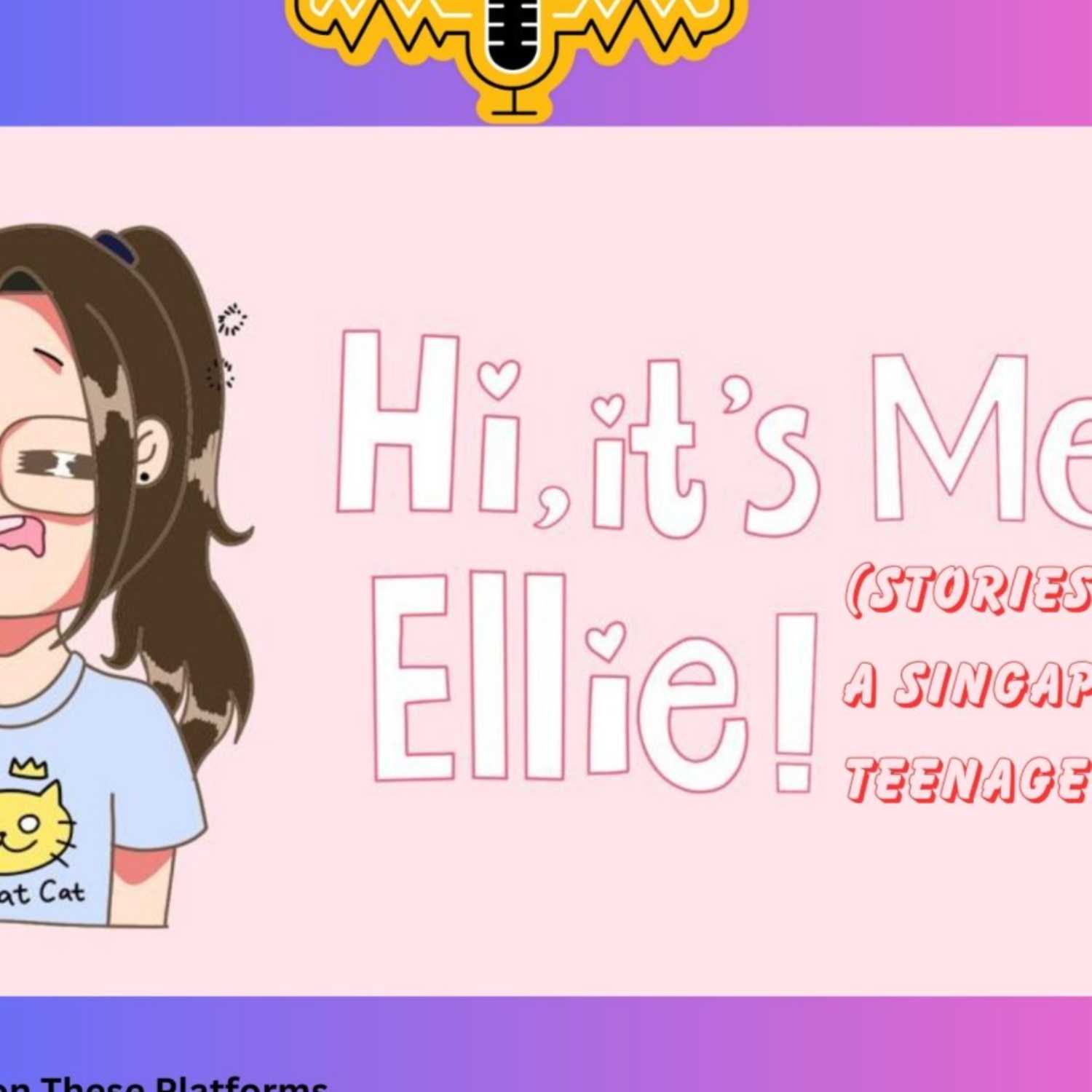 Hi! It\'s Me! Ellie!