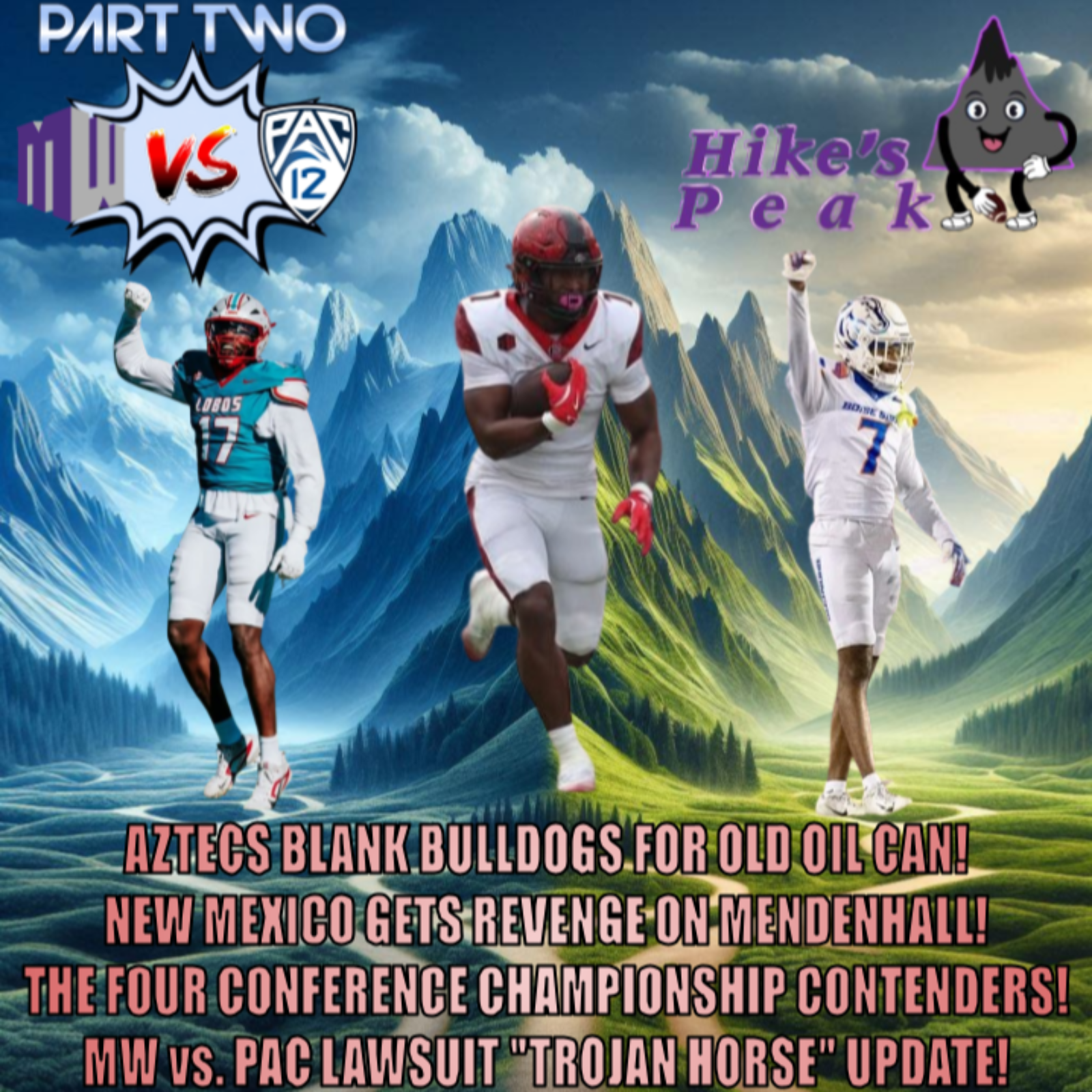 Latest on MW vs. PAC 12 lawsuit! Aztecs blank Fresno State! New Mexico gets revenge on Mendenhall! The Four Official Conference Championship Contenders (w/ Championship Game Prediction)!