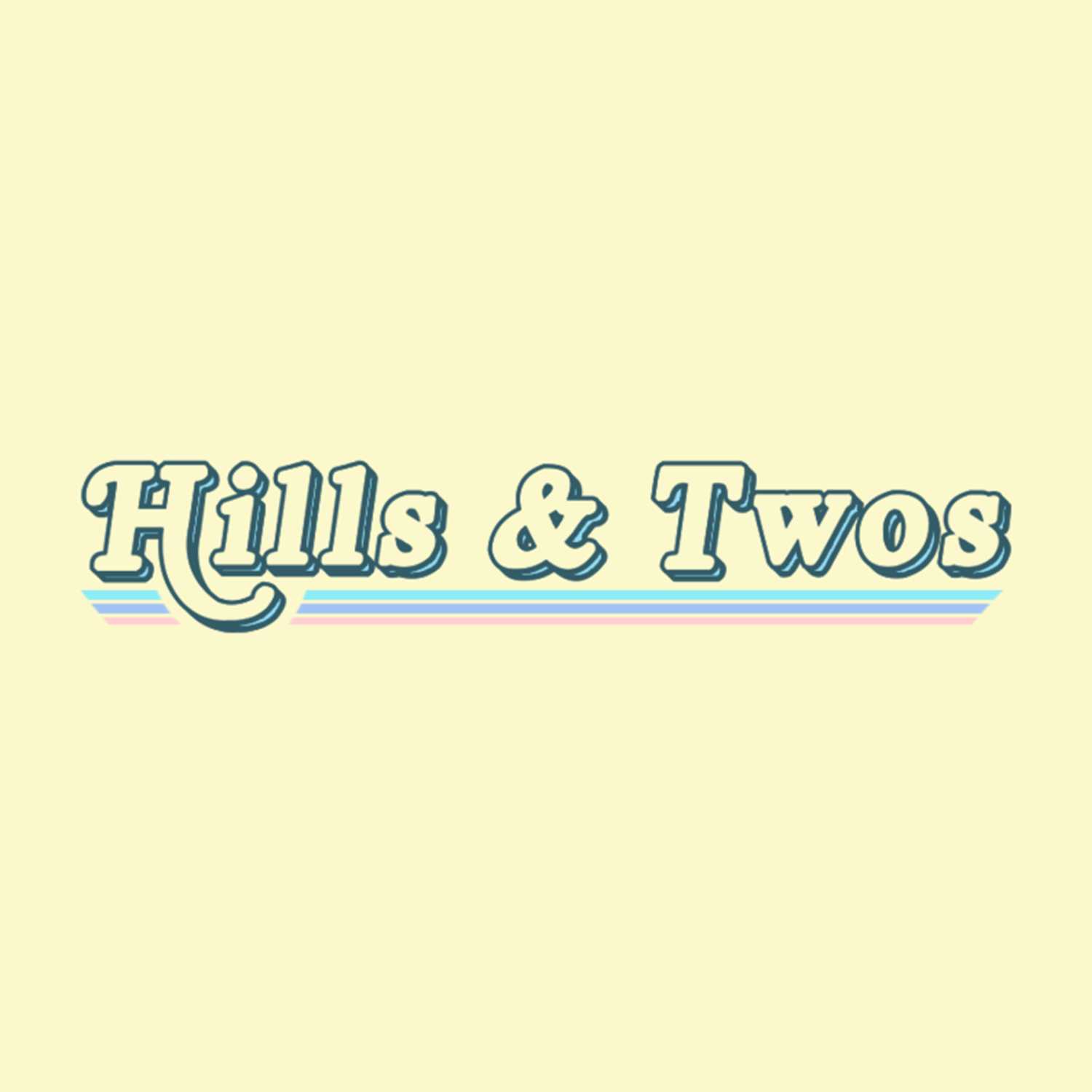 Hills & Twos