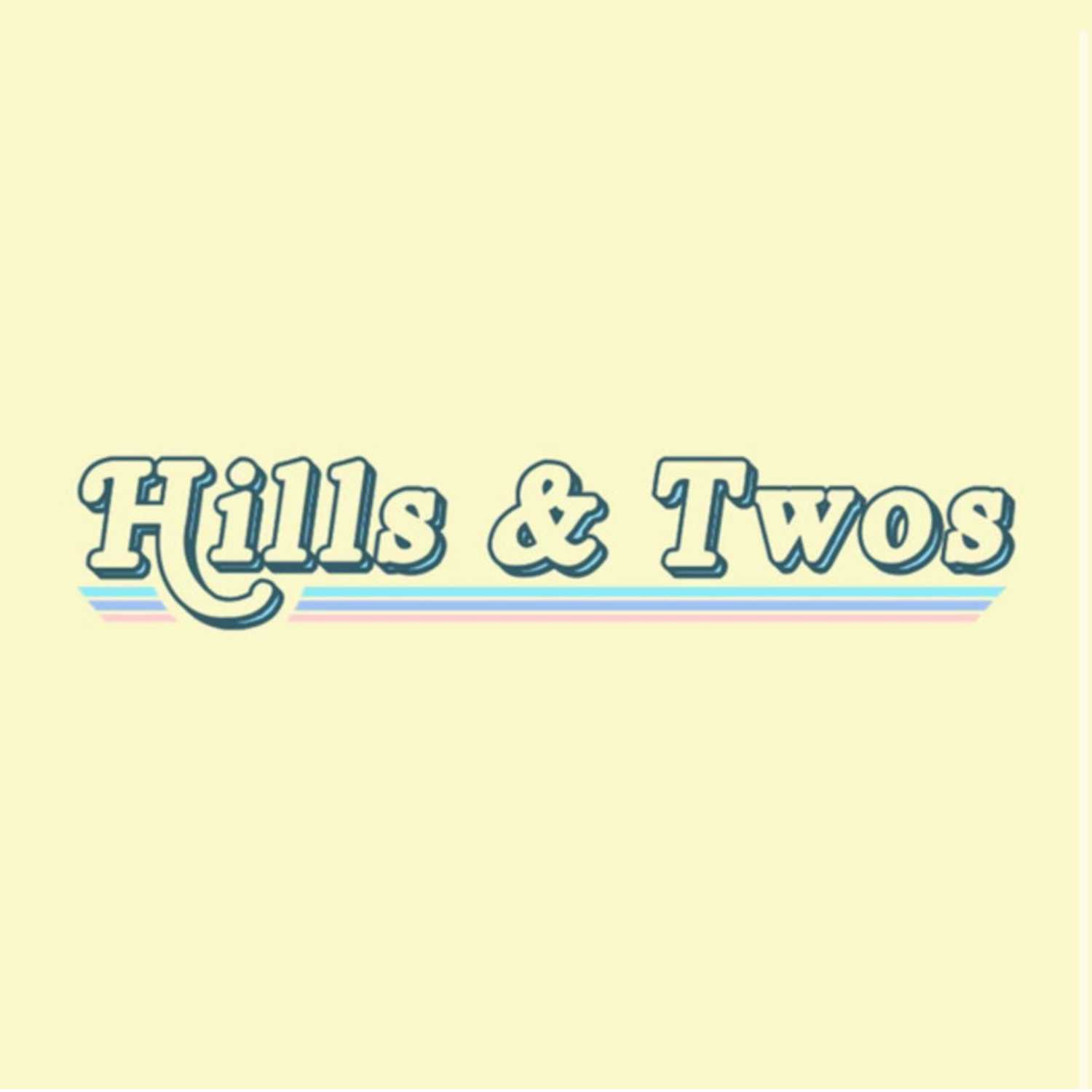 Hills & Twos