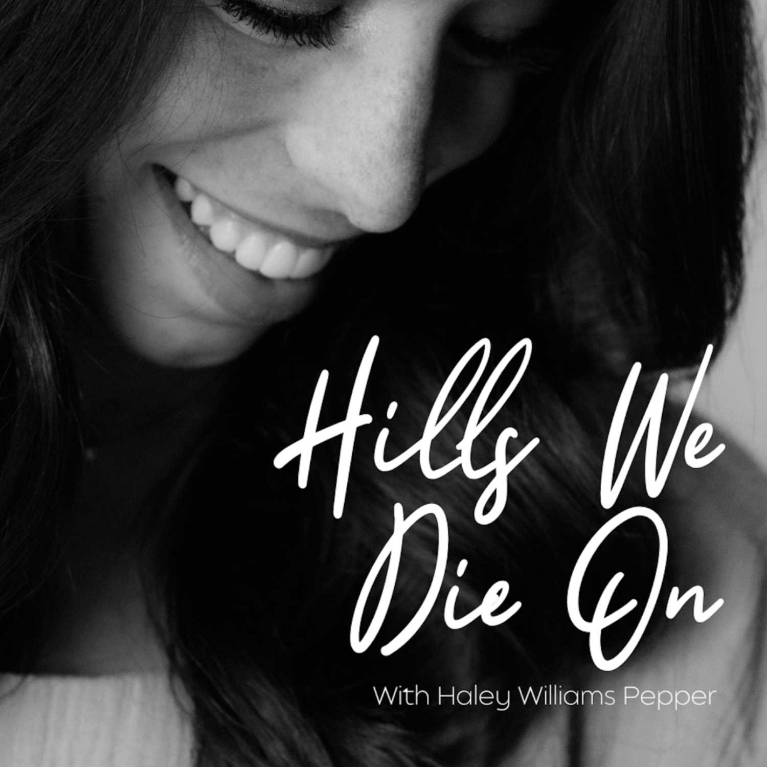 Hills We Die On